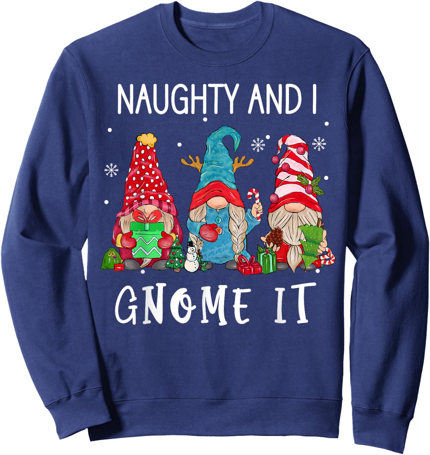 Christmas gnome family Naughty and I Gnome It women men kids Sweatshirt - Sweatshirt | Navy