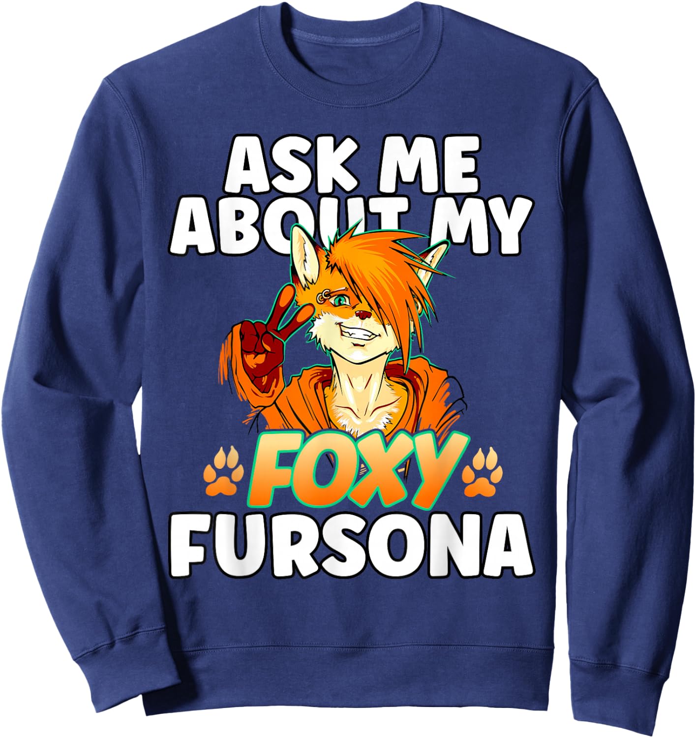 Cheeky Fox Furry Ask Me About My Fersona Funny Furry Sweatshirt - Sweatshirt | Navy