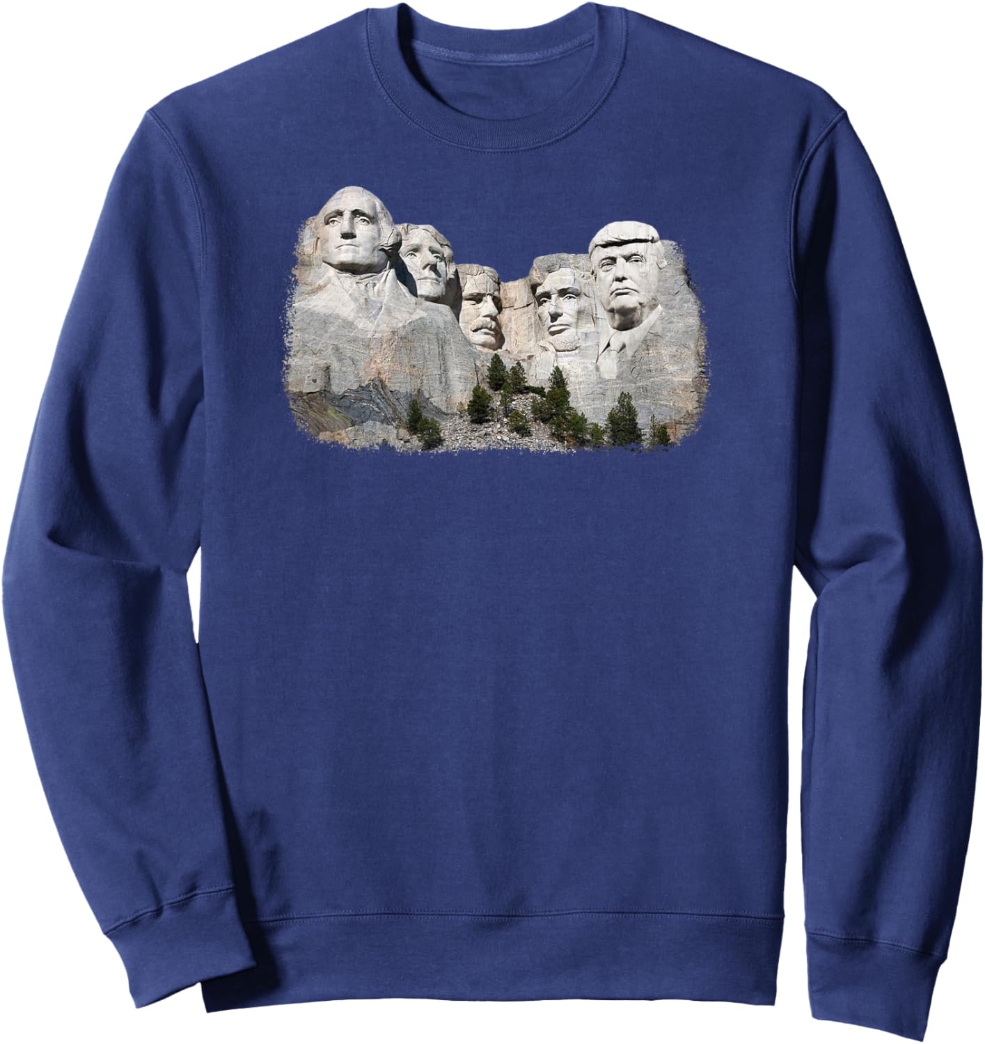 New Birth of Freedom President Donald Trump on Mount Rushmore Sweatshirt - Sweatshirt | Navy