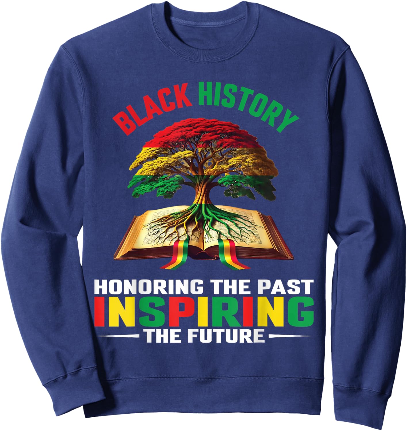 Honoring Past Inspiring Future Men Women Black History Month Sweatshirt - Sweatshirt | Navy