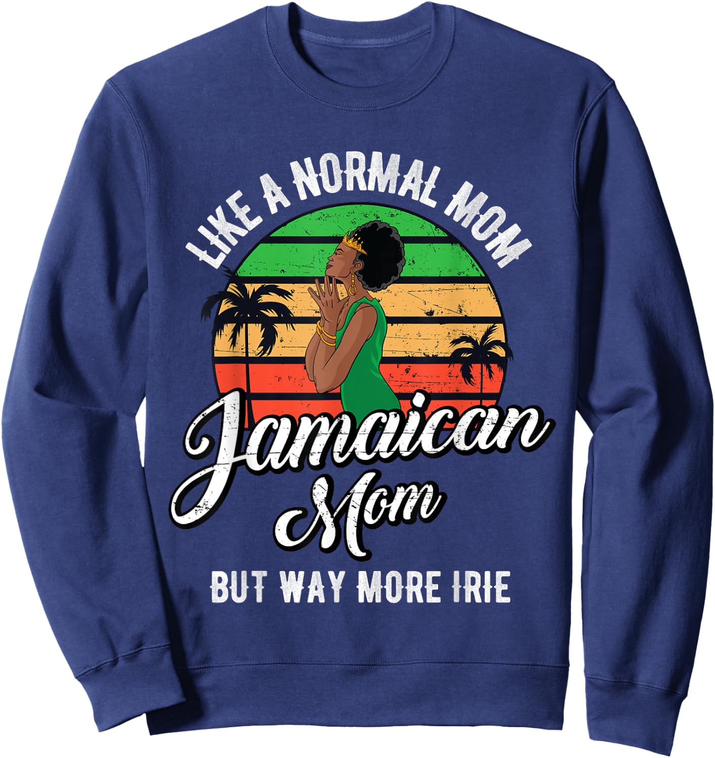 Jamaican Mom Rastafari Reggae Music Jamaica Mum Mother's Day Sweatshirt - Sweatshirt | Navy