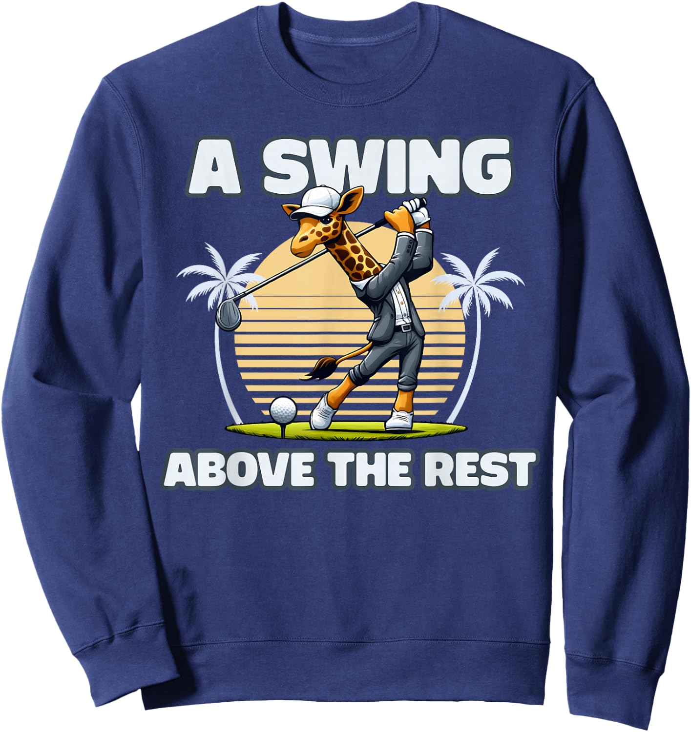 Giraffe Playing Golf Funny Animal Golfer Giraffe Golfing Sweatshirt - Sweatshirt | Navy