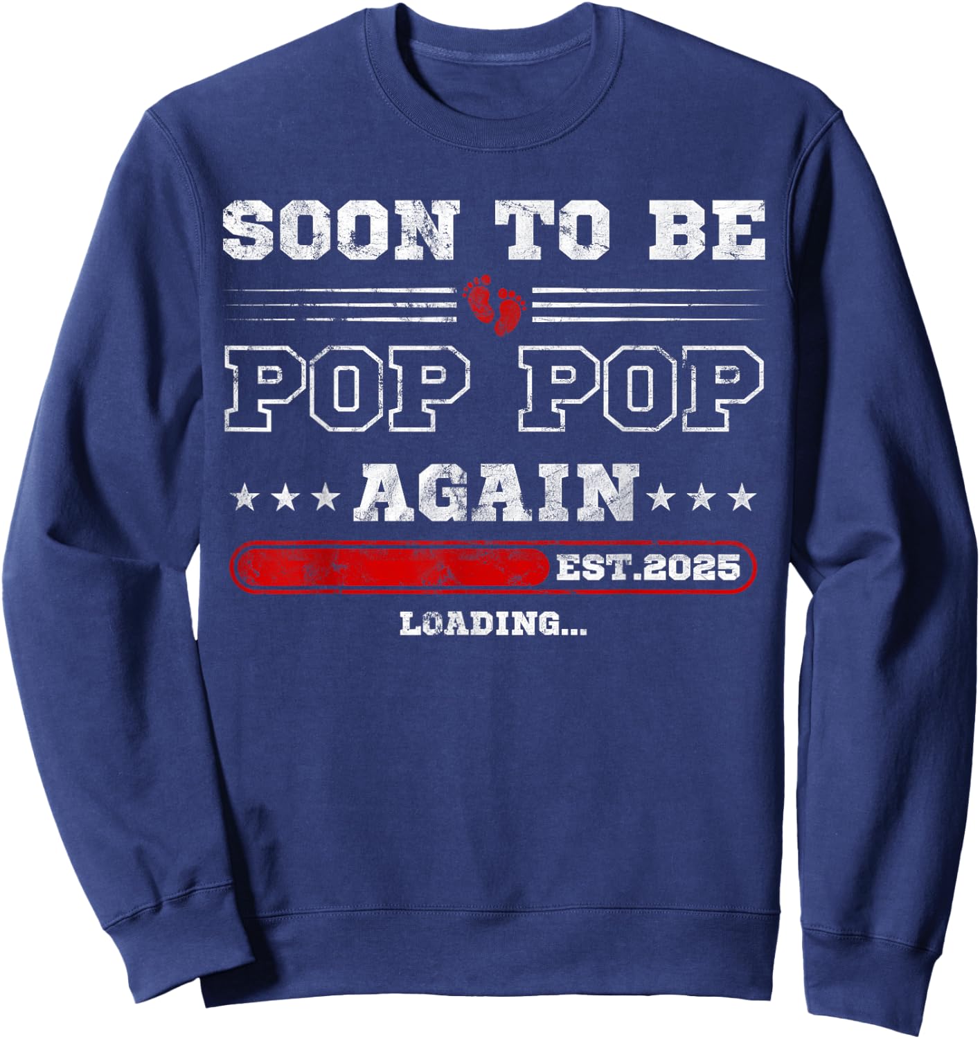 Soon to Be Pop Pop Again est. 2025 Loading Promoted Pops Sweatshirt - Sweatshirt | Navy
