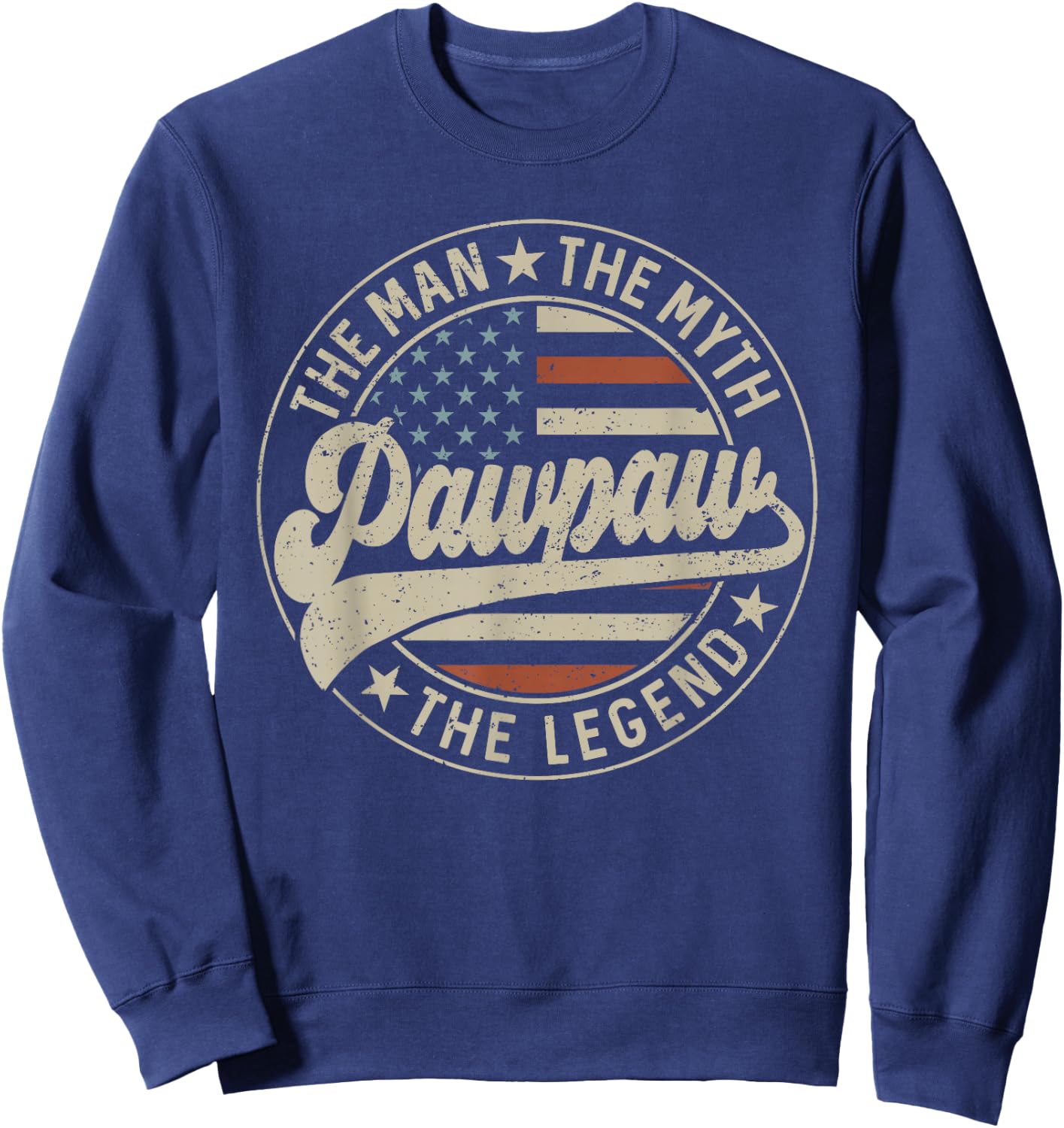 Pawpaw The Man The Myth The Legend Us Flag Father's Day Sweatshirt - Sweatshirt | Navy