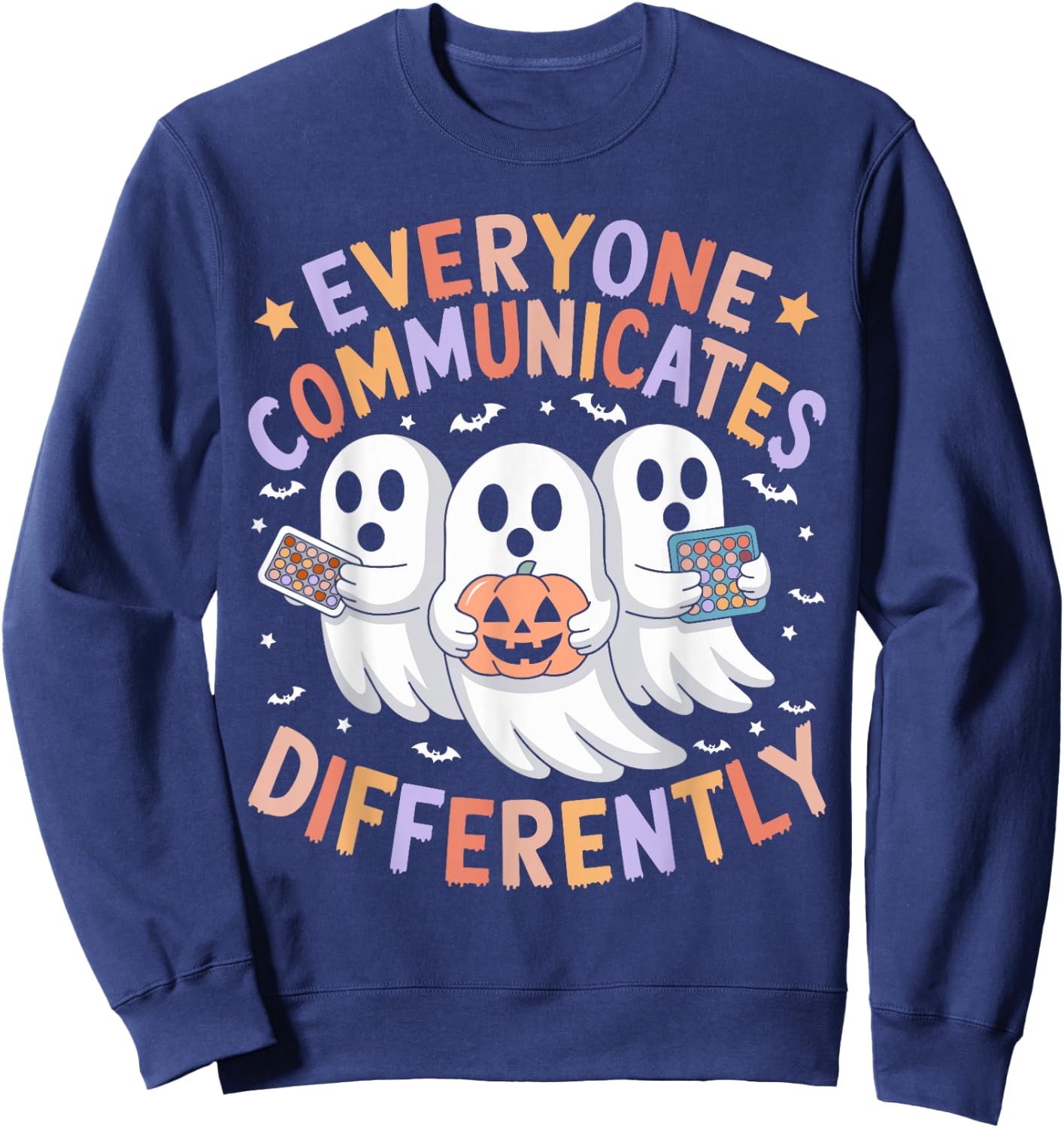 Everyone Communicates Differently Halloween Autism Teacher Sweatshirt - Sweatshirt | Navy