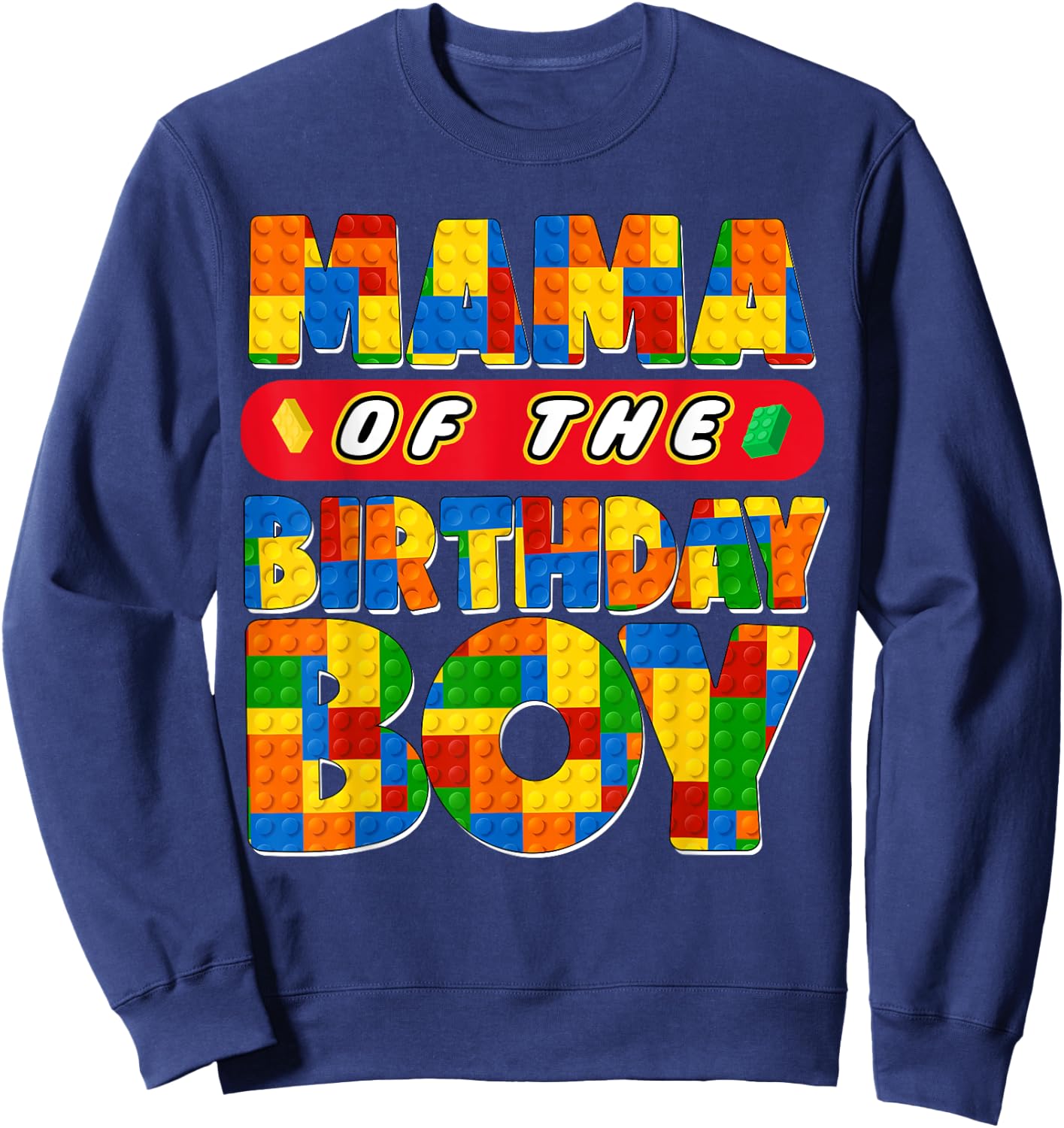 Mom And Dad Mama Birthday Boy Building Bricks Family Party Sweatshirt - Sweatshirt | Navy