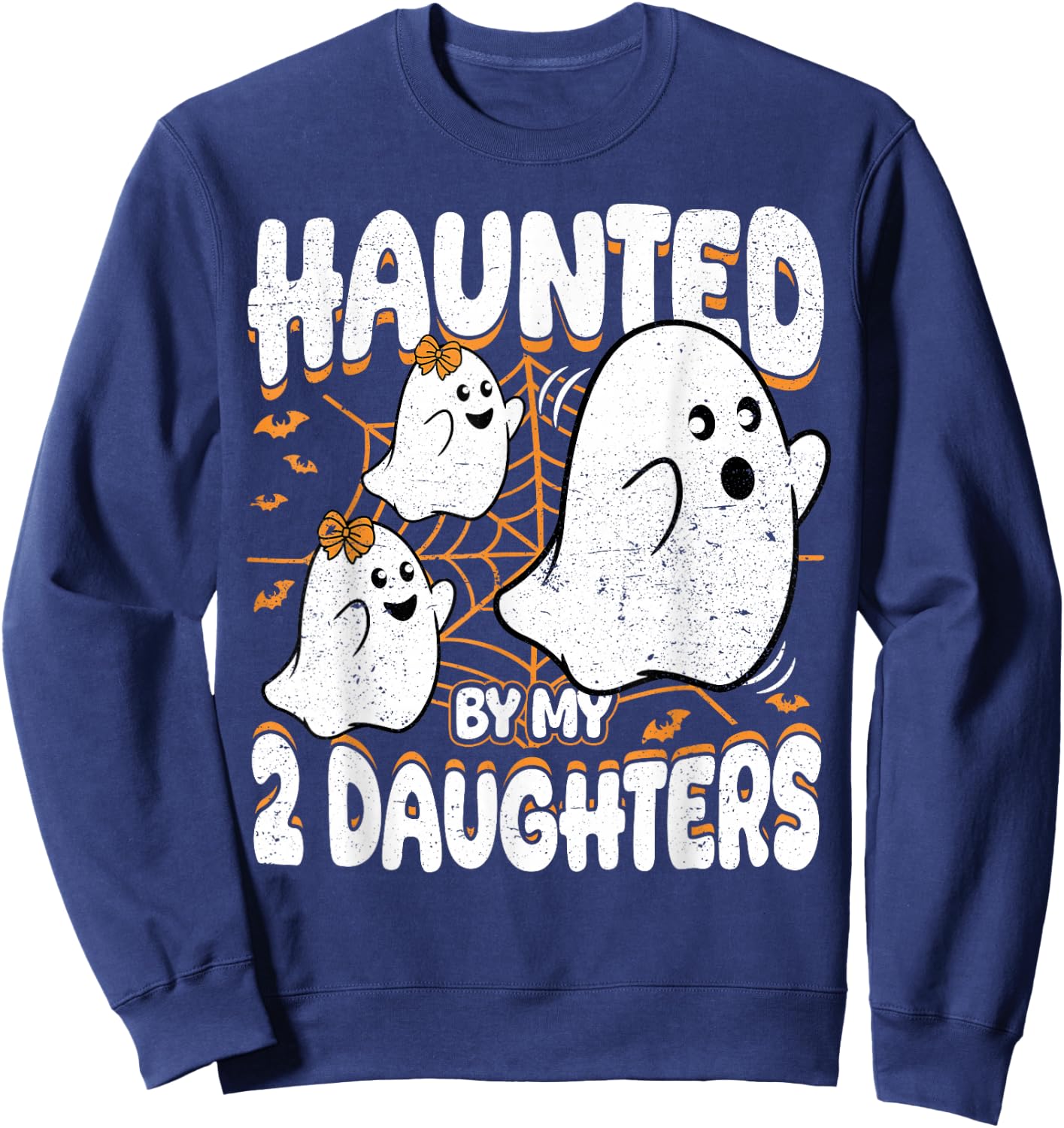 Haunted by My 2 Daughters Ghost Mom Dad Halloween Sweatshirt - Sweatshirt | Navy