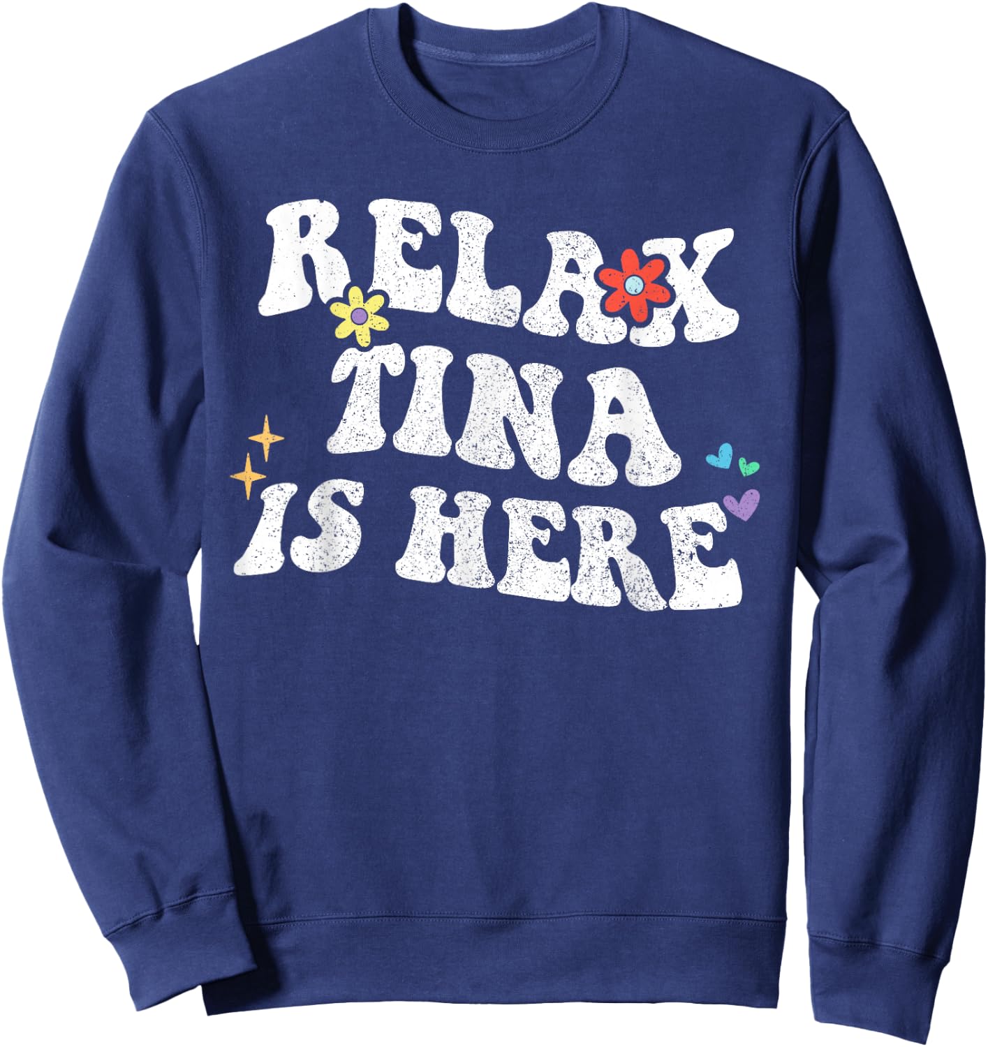 Personalized First Name outfit TINA Is Here Funny Mother's Day Name - Black, Small Sweatshirt - Sweatshirt | Navy