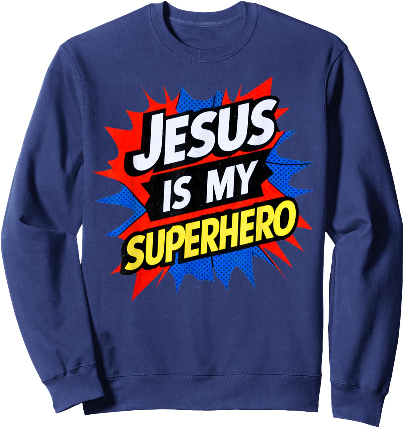Jesus Is My Superhero Christian God Religious Comic Kids Boy Sweatshirt - Sweatshirt | Navy