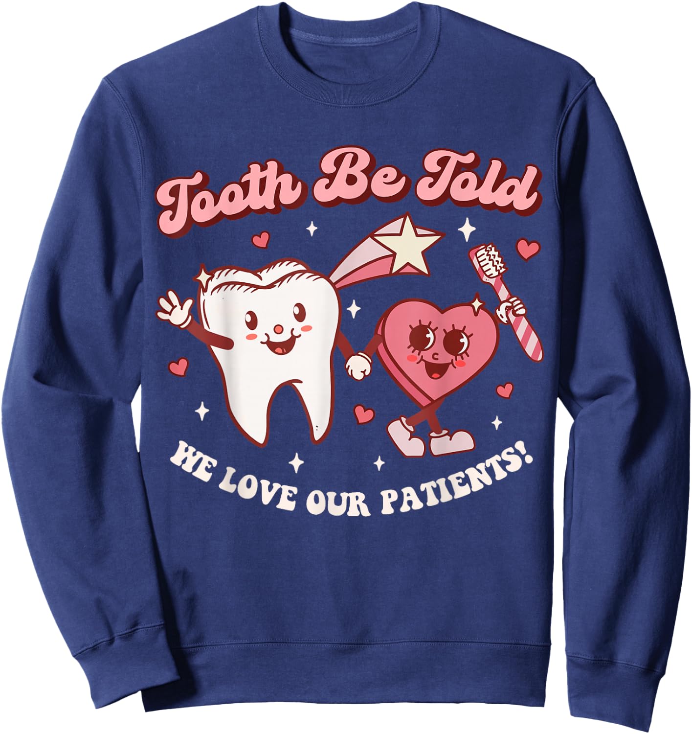 Valentines Day Dental Hygienist Squad Groovy Dentist Tooth Sweatshirt - Sweatshirt | Navy