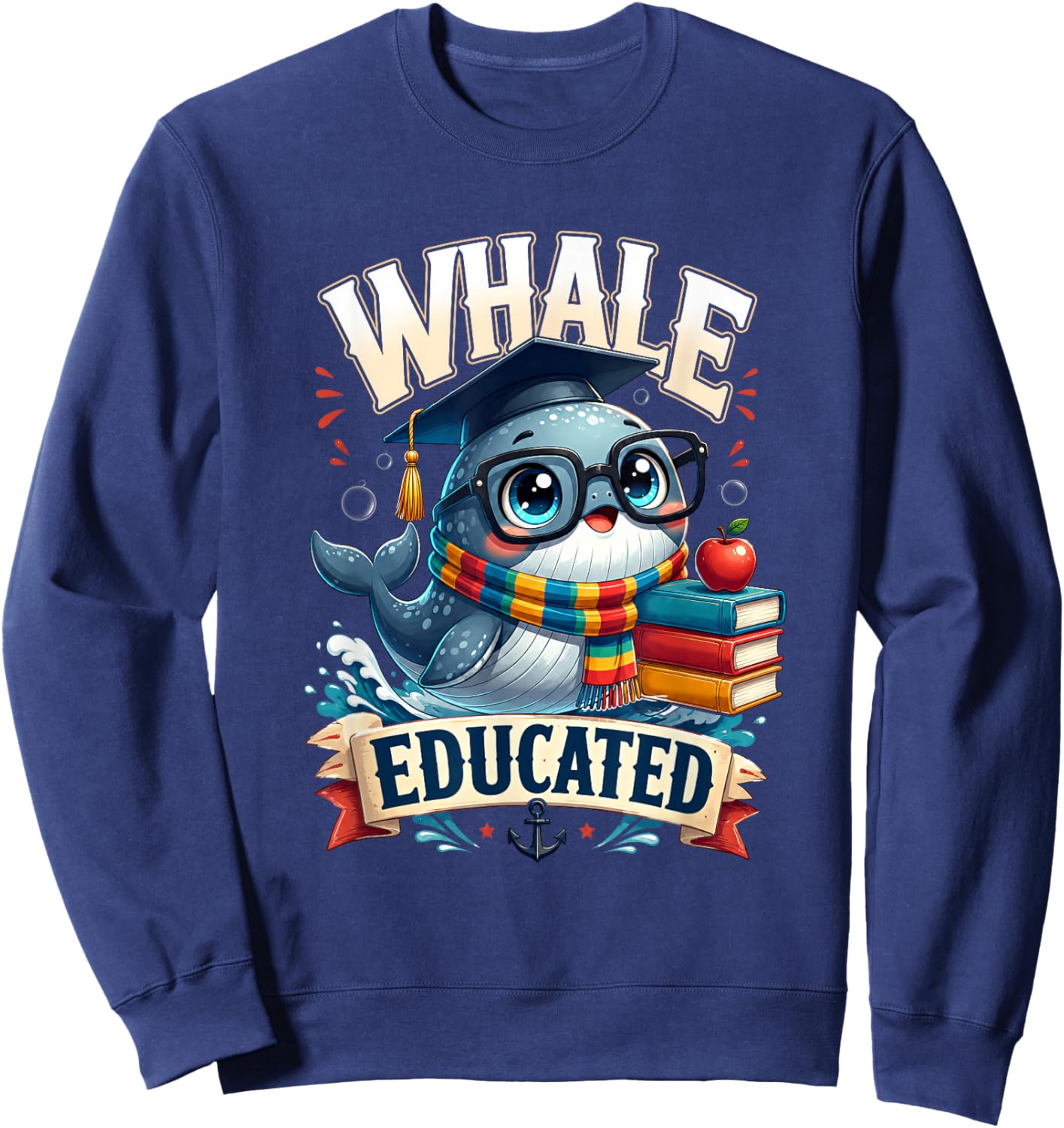 Whale Pun Educated Funny Graduation Graduate Student School Sweatshirt - Sweatshirt | Navy