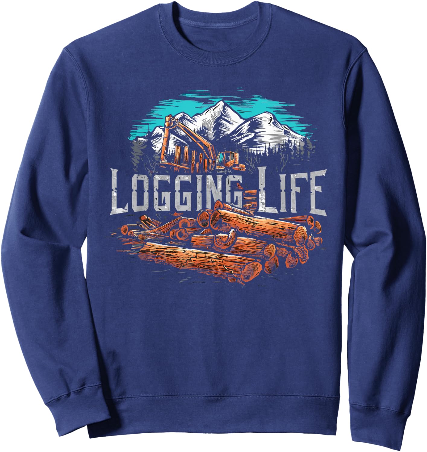 Logging Life Lumberjack Logger Lumberer Forester Woodwork Sweatshirt - Sweatshirt | Navy