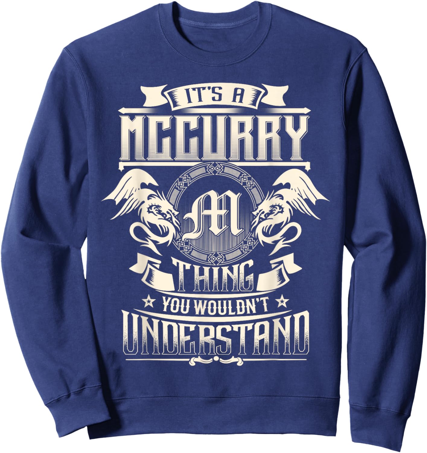 It's A MCCURRY Thing You Wouldn't Understand Family Name Sweatshirt - Sweatshirt | Navy