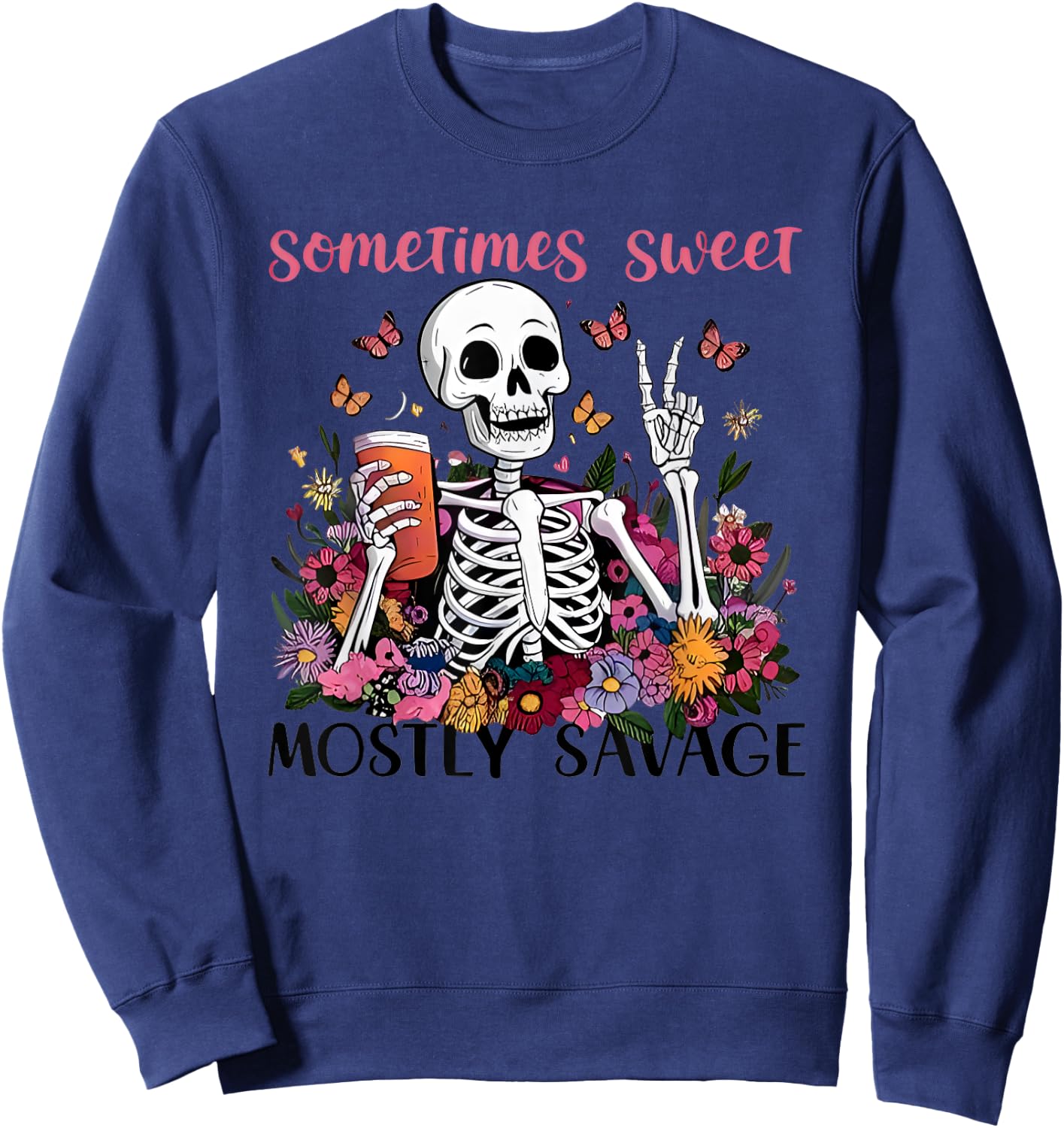 Sometimes Sweet Mostly Savage Floral Skeleton Sweatshirt - Sweatshirt | Navy