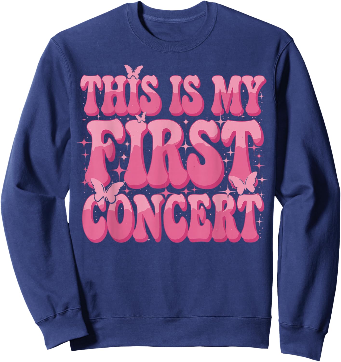 This Is My First Concert Music Event Retro Groovy Girls Sweatshirt - Sweatshirt | Navy