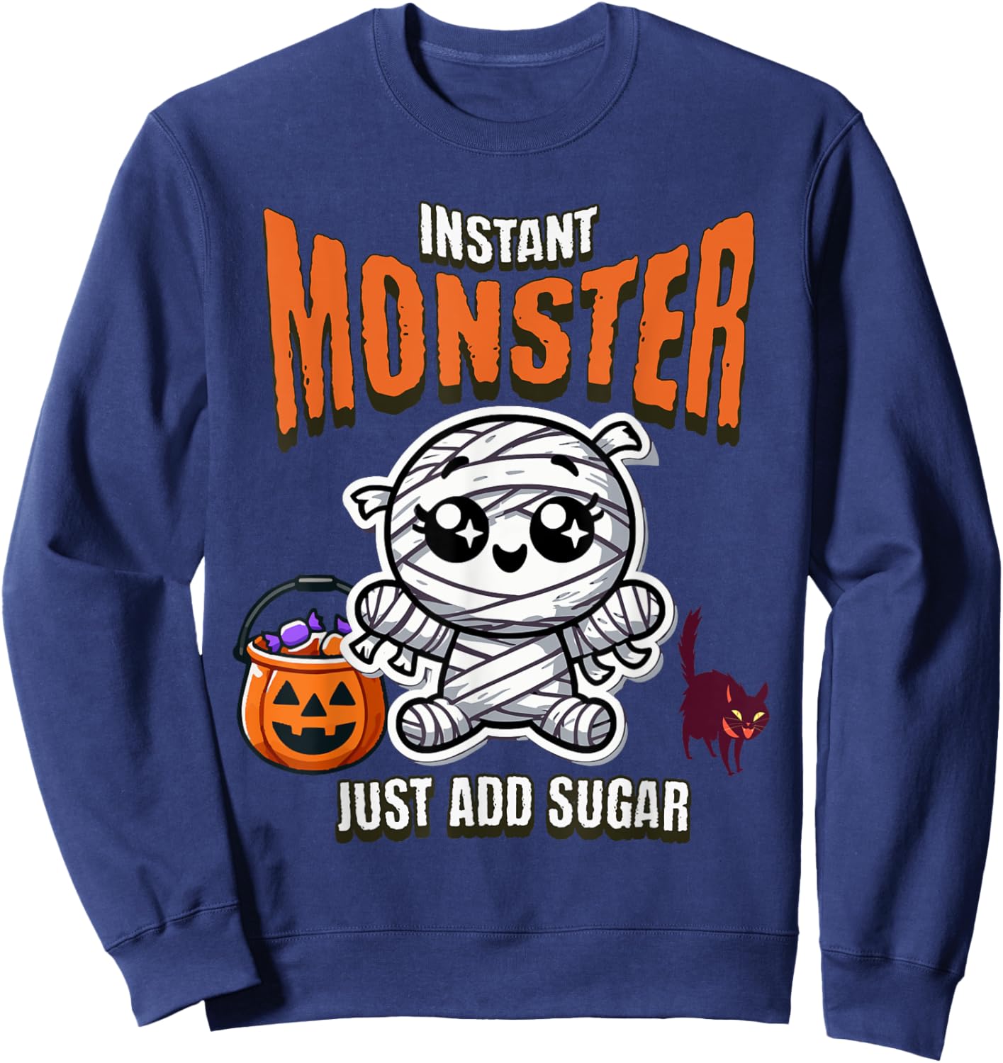 Cute Mummy Instant Monster Just Add Sugar Halloween Sweatshirt - Sweatshirt | Navy
