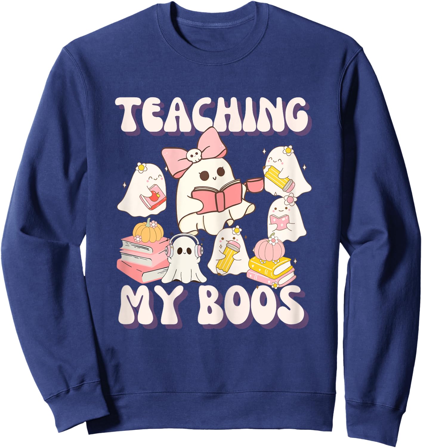 Teacher Halloween Teaching My Boos Sweatshirt - Sweatshirt | Navy