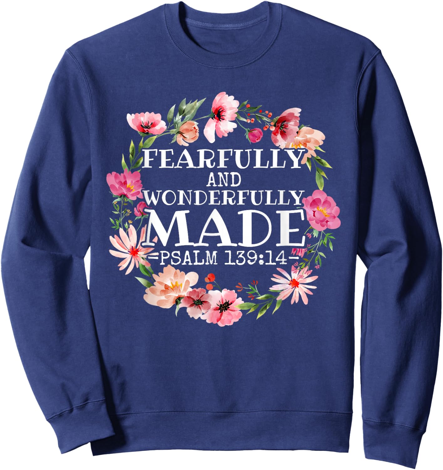 Christian Psalm 139:14 Fearfully and Wonderfully Made Sweatshirt - Sweatshirt | Navy
