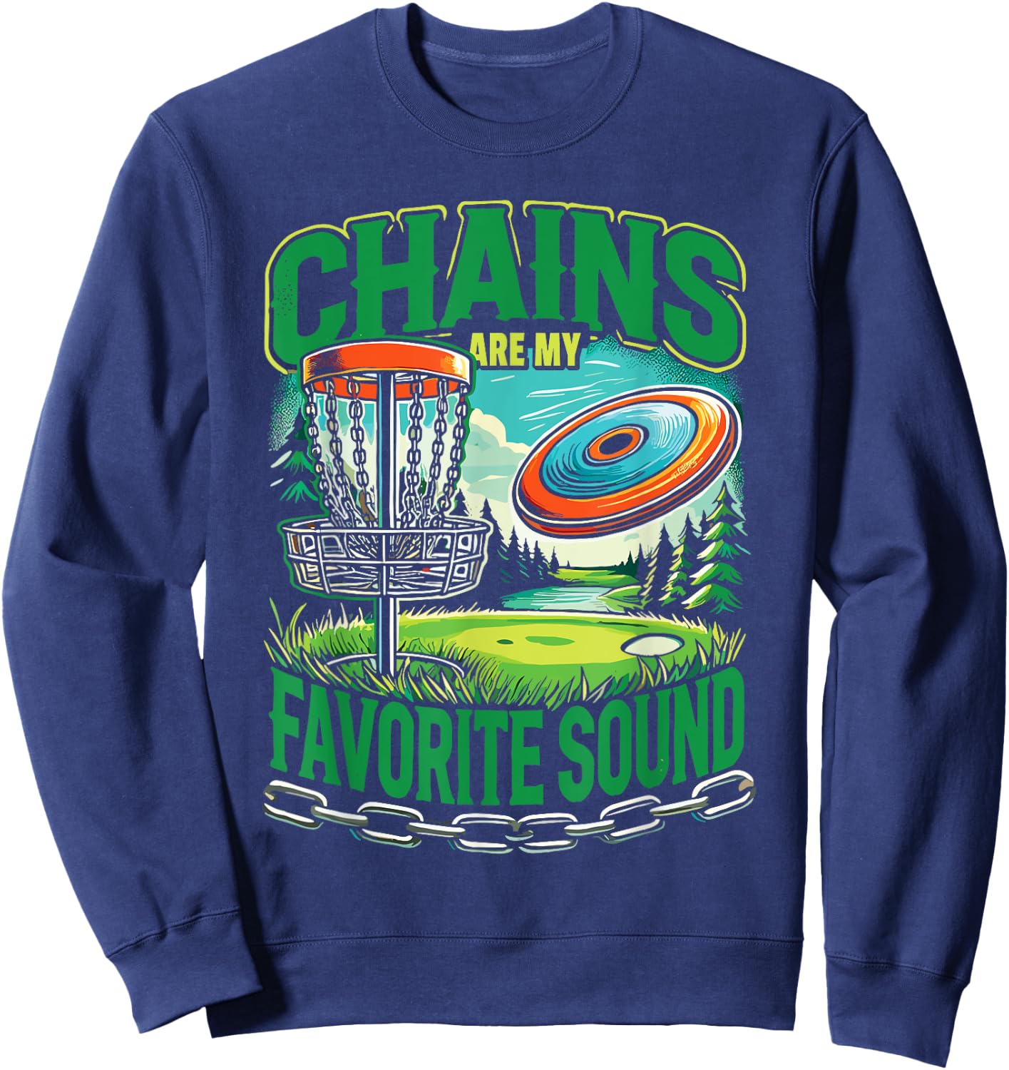 Flying Discc Frisbee Chains Are My Favorite Sound Disc Golf Sweatshirt - Sweatshirt | Navy
