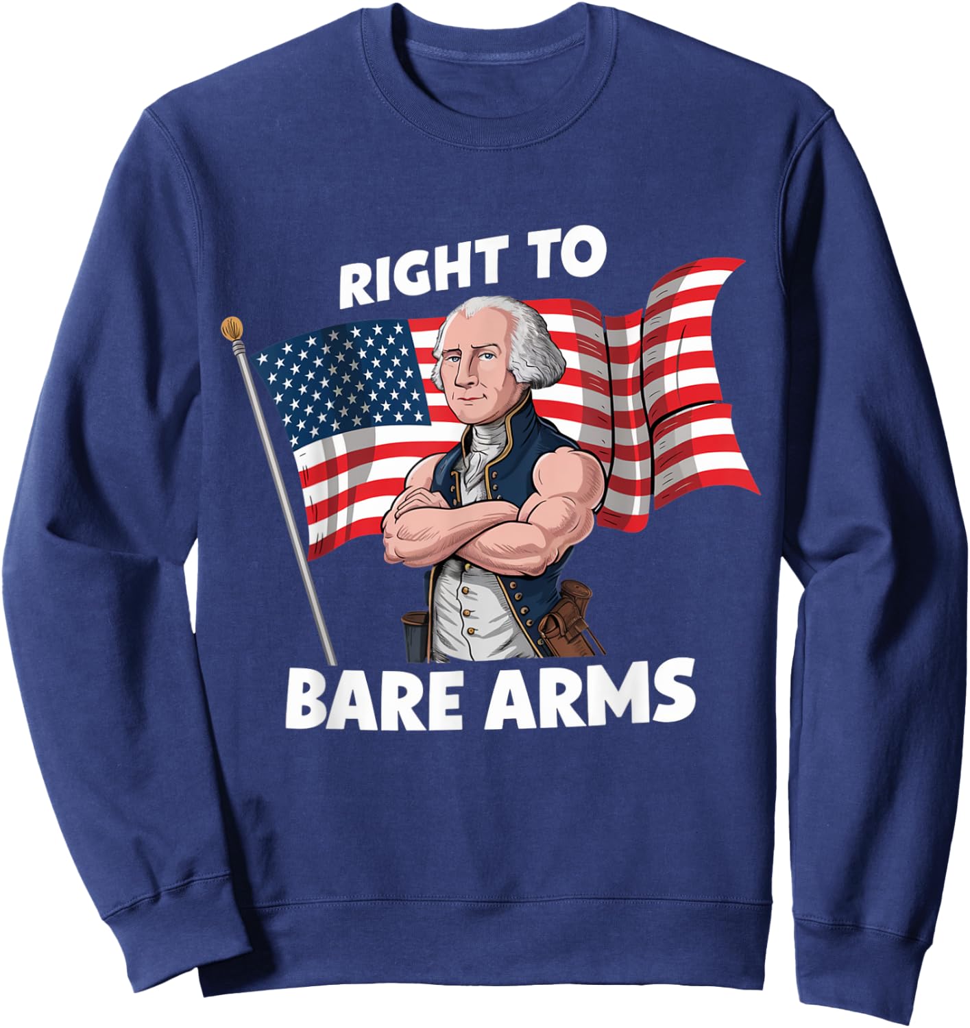 Right To Bare Arms - 4th of July Funny Gym Workout Sweatshirt - Sweatshirt | Navy