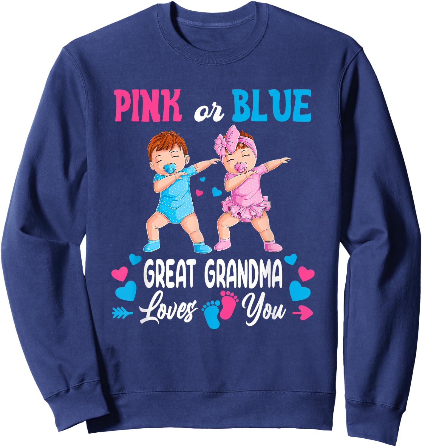 Pink Or Blue Great Grandma Loves You Baby Gender Reveal Sweatshirt - Sweatshirt | Navy