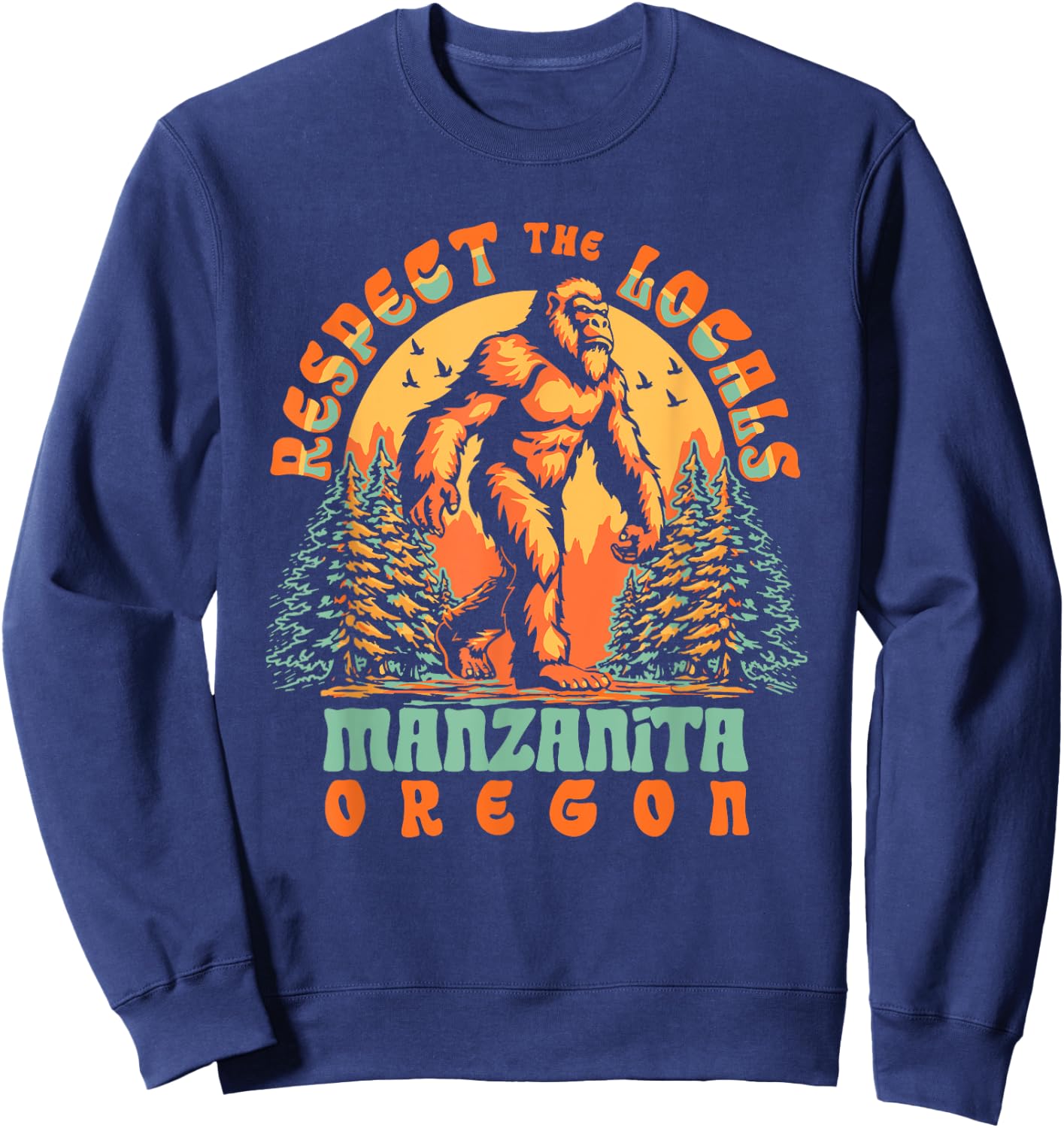 Manzanita Oregon Respect the Locals Bigfoot PNW Sweatshirt - Sweatshirt | Navy