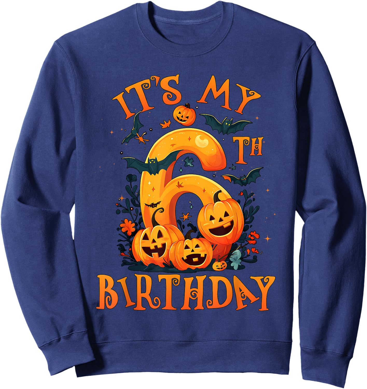 Boo It's My 6th Birthday Halloween Pumpkin 6 Years Old Sweatshirt - Sweatshirt | Navy