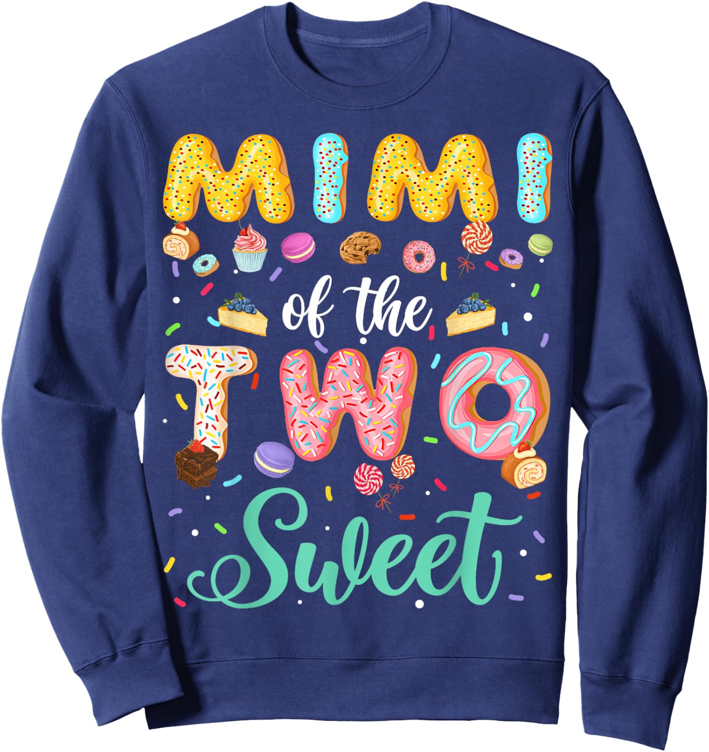 Mimi Of The Two Sweet Birthday Girl Donut Lover Sweatshirt - Sweatshirt | Navy