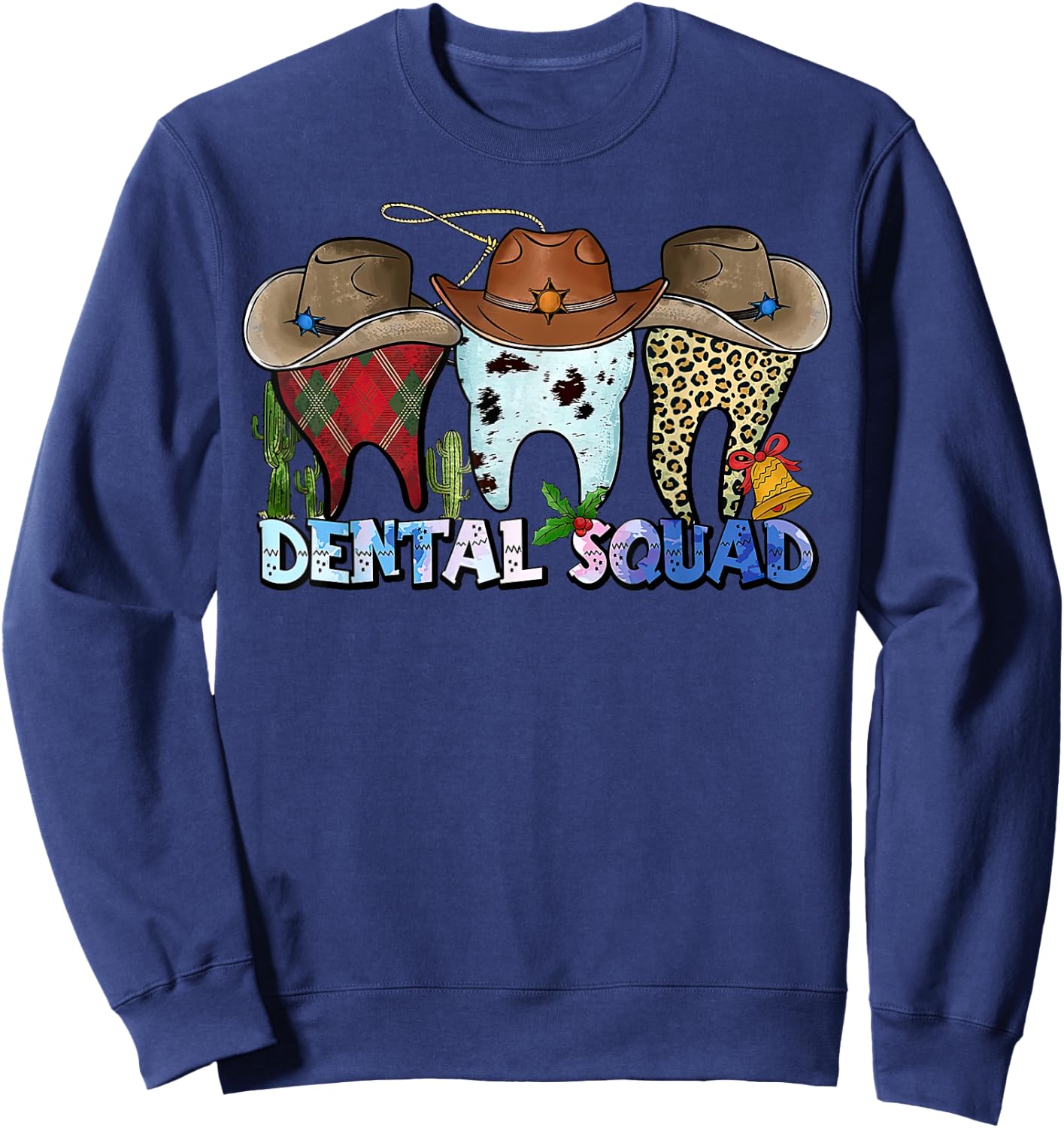 Cowboy Tooth Dental Squad Dental Hygienist Dentist Hygienist Sweatshirt - Sweatshirt | Navy