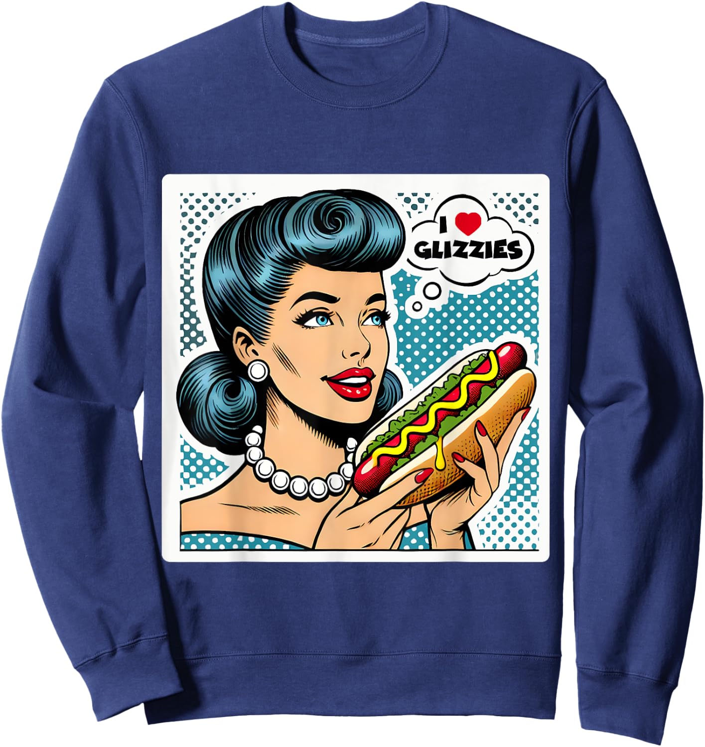 I Love Heart Big Glizzies Glizzy Gobbler Retro Pop Art Funny Sweatshirt - Sweatshirt | Navy