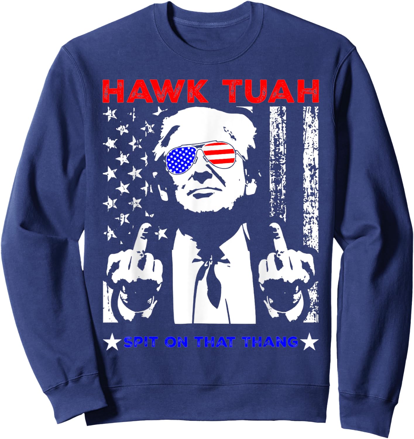Funny Design Hawk Tush Spit On That Thing Women Sweatshirt - Sweatshirt | Navy