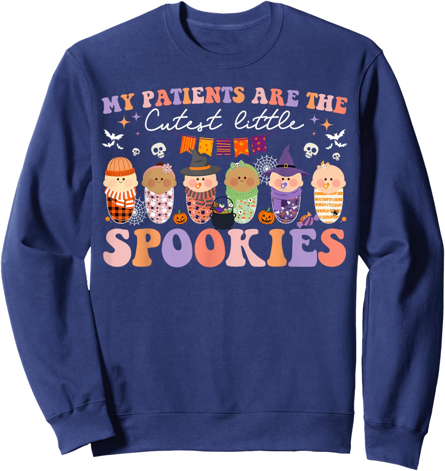 My Patients Are Cutest Spooky L&D NICU Mother Baby Halloween Sweatshirt - Sweatshirt | Navy