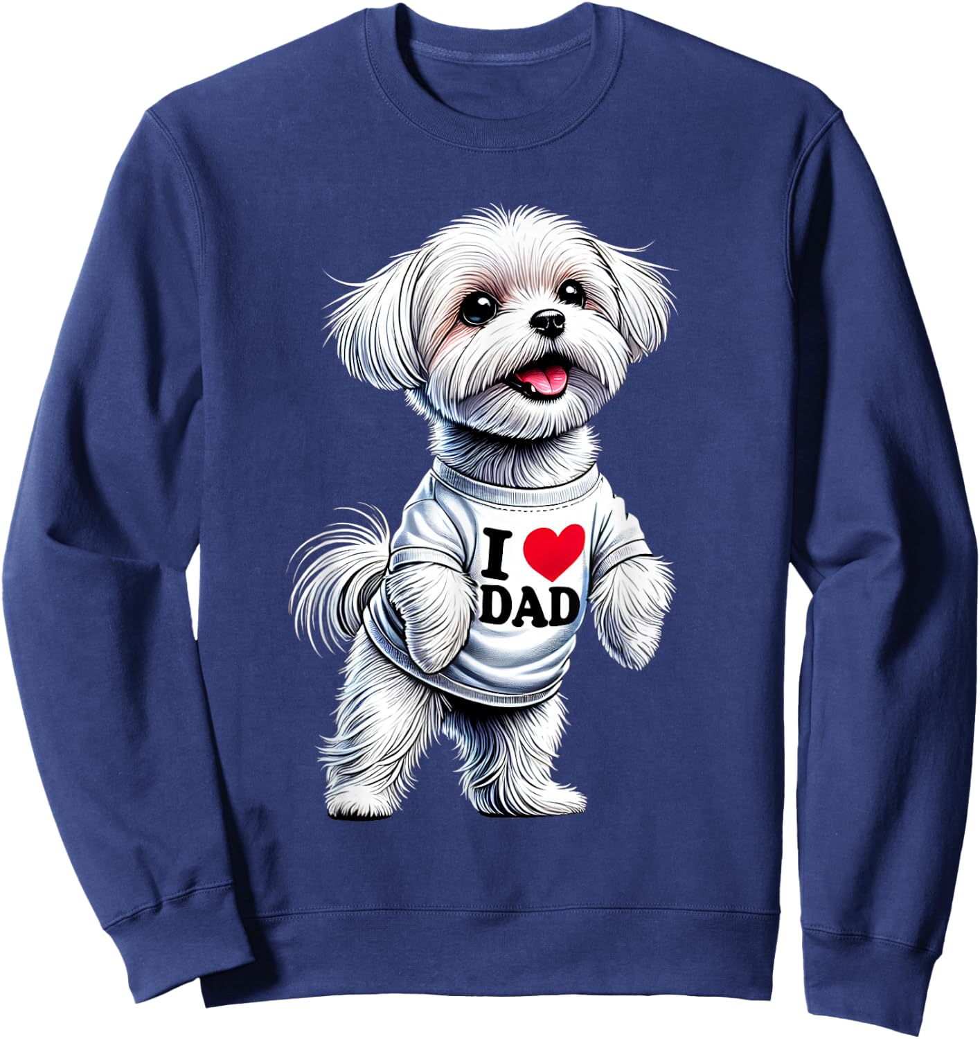 Maltese Dad I Love Dad Maltese Lover Sweatshirt - Sweatshirt | Navy