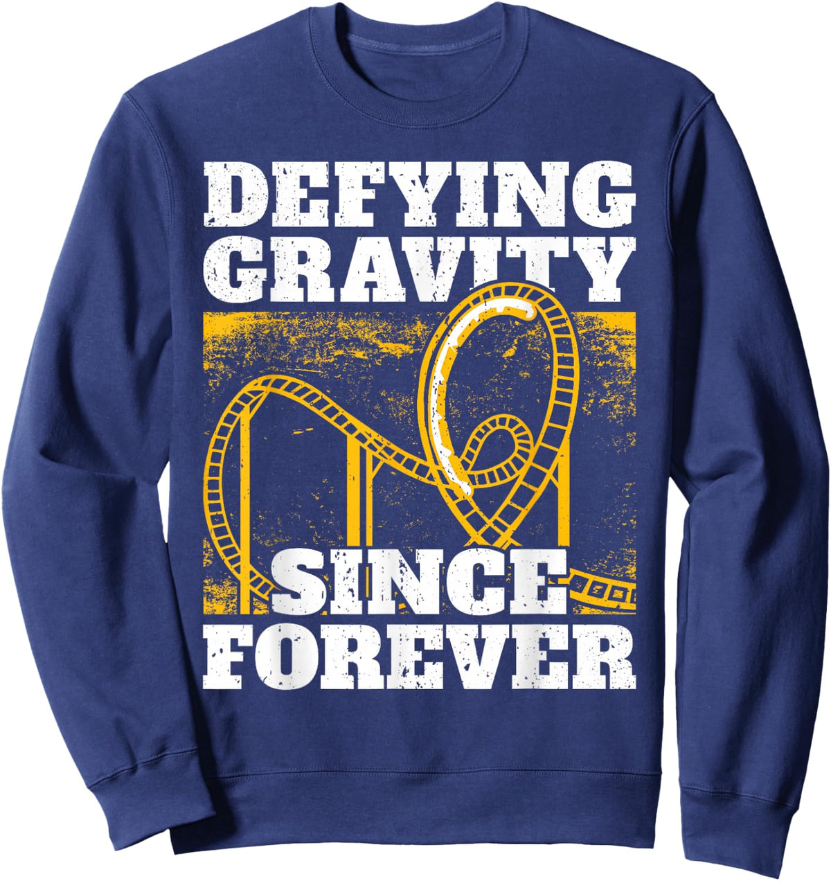 Funny Rollercoaster Saying I Gravity Roller Coaster Sweatshirt - Sweatshirt | Navy