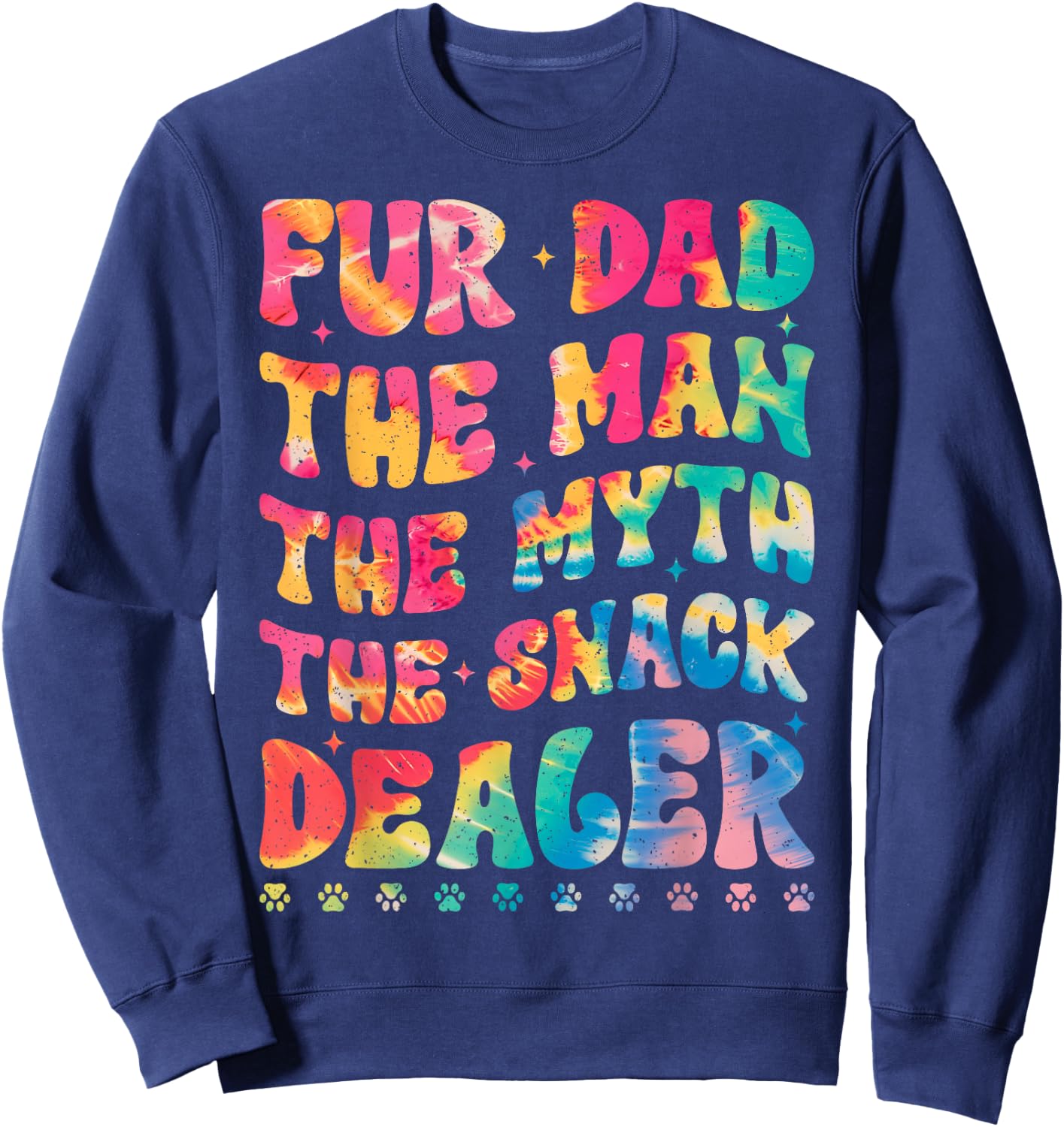 Fur Dad The Man The Myth The Snack Dealer Dog Fathers Day Sweatshirt - Sweatshirt | Navy
