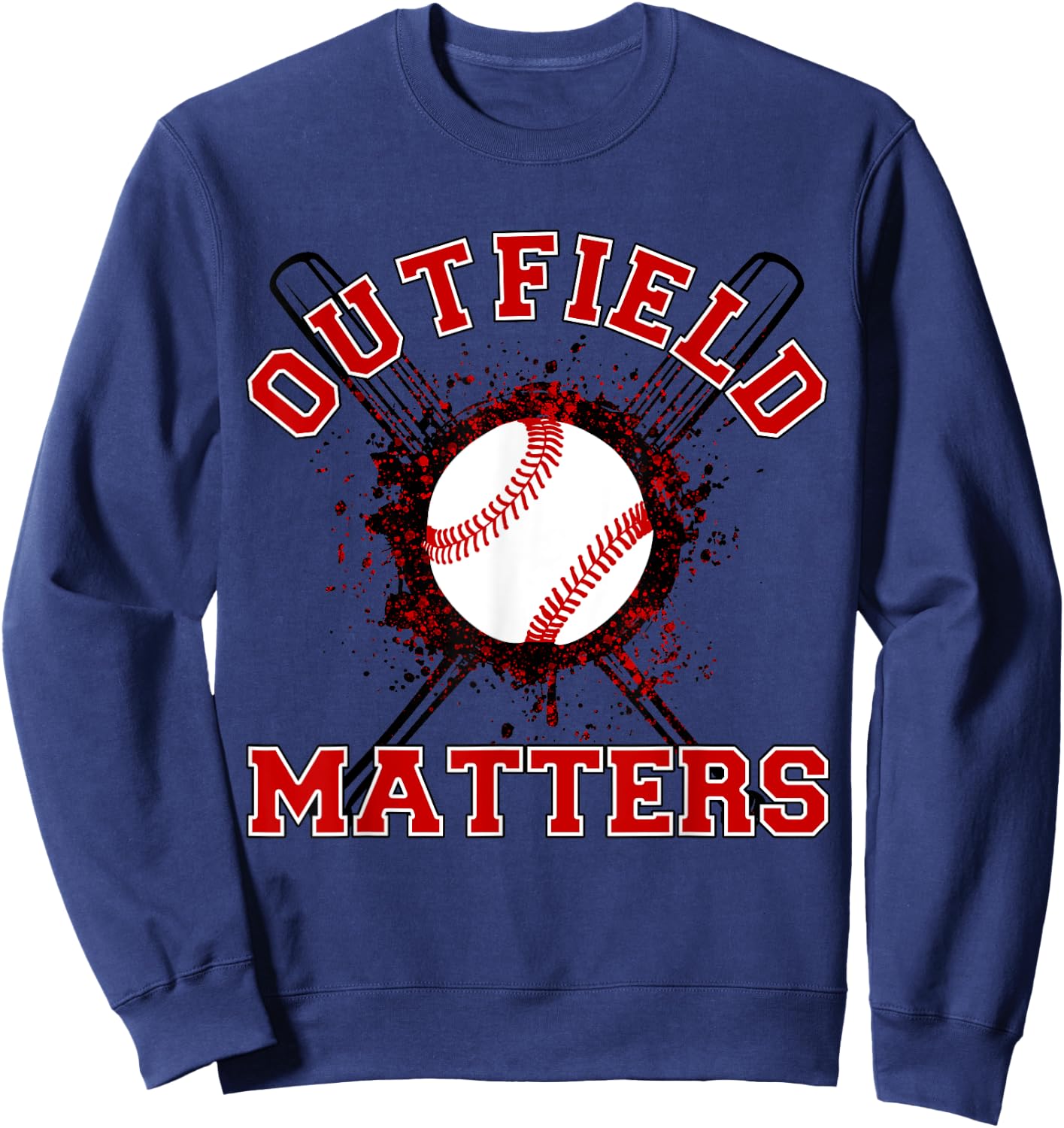 Playing Baseball Outfield Matters - Baseball Outfields Funny Sweatshirt - Sweatshirt | Navy