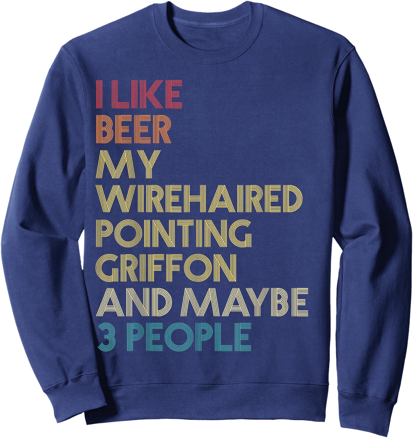 Wirehaired Pointing Griffon Dog Owner Beer Vintage Retro Sweatshirt - Sweatshirt | Navy