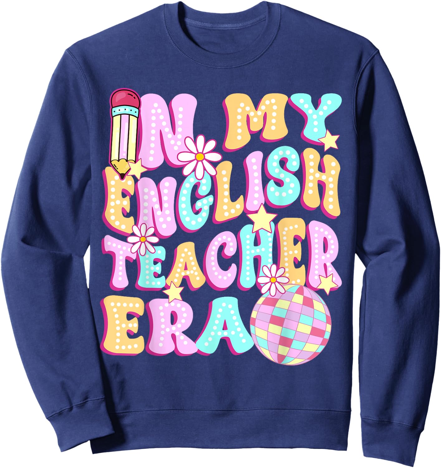 In My English Teacher Era Cool Back to school Gift Women Sweatshirt - Sweatshirt | Navy