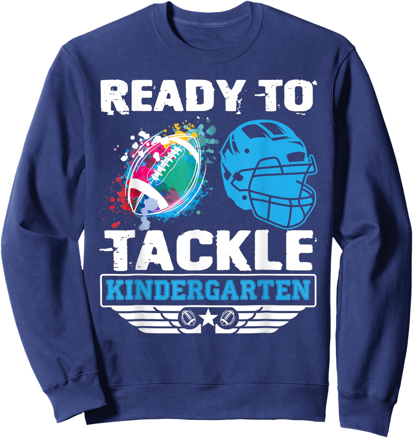 Ready To Tackle Kindergarten Football Back To School Boy Kid Sweatshirt - Sweatshirt | Navy