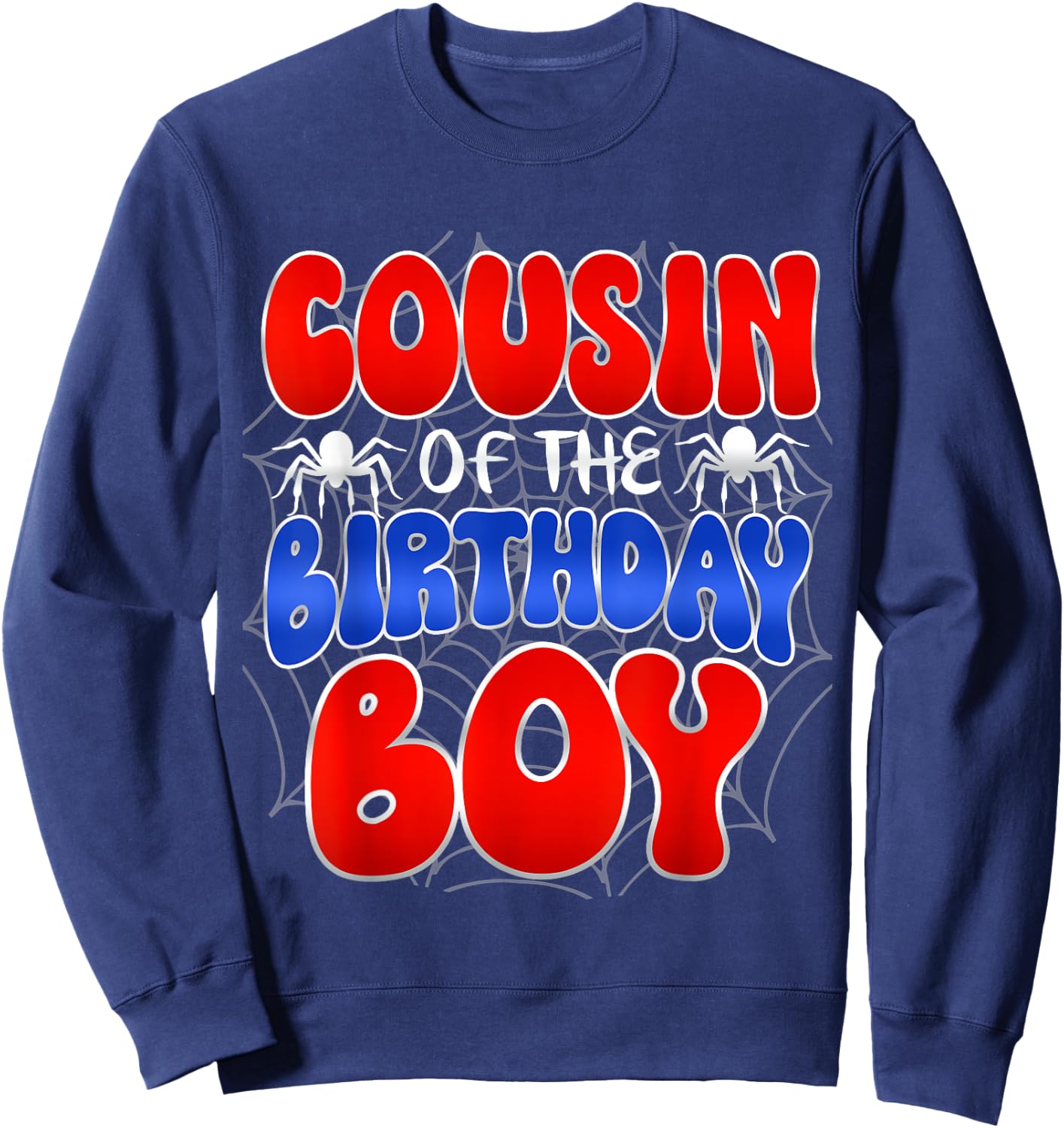Cousin of the Birthday Boy Costume Spider Web Birthday Party Sweatshirt - Sweatshirt | Navy