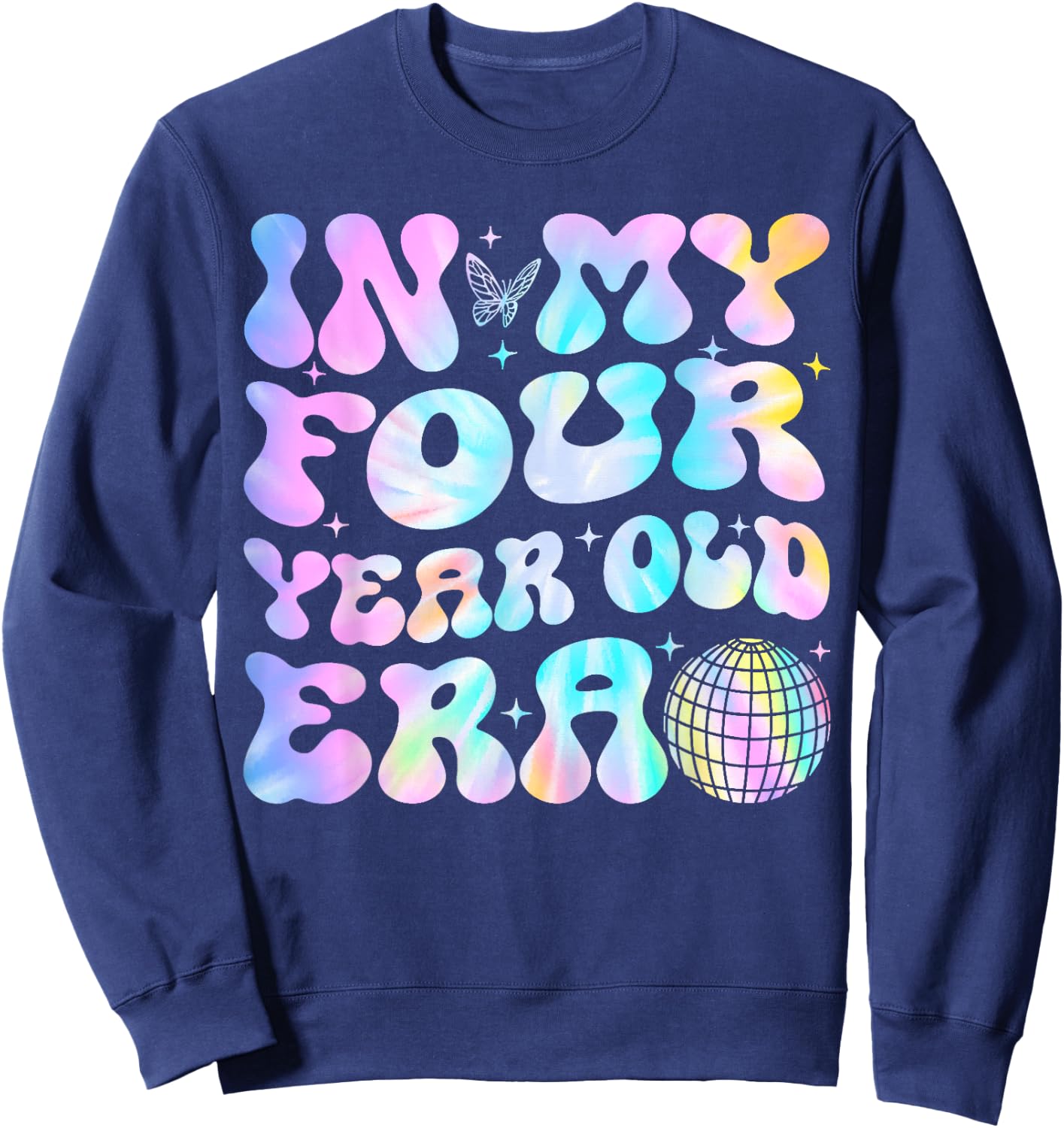 Groovy In My Four Year Old Era Girl 4th Birthday 4 Yrs Old Sweatshirt - Sweatshirt | Navy