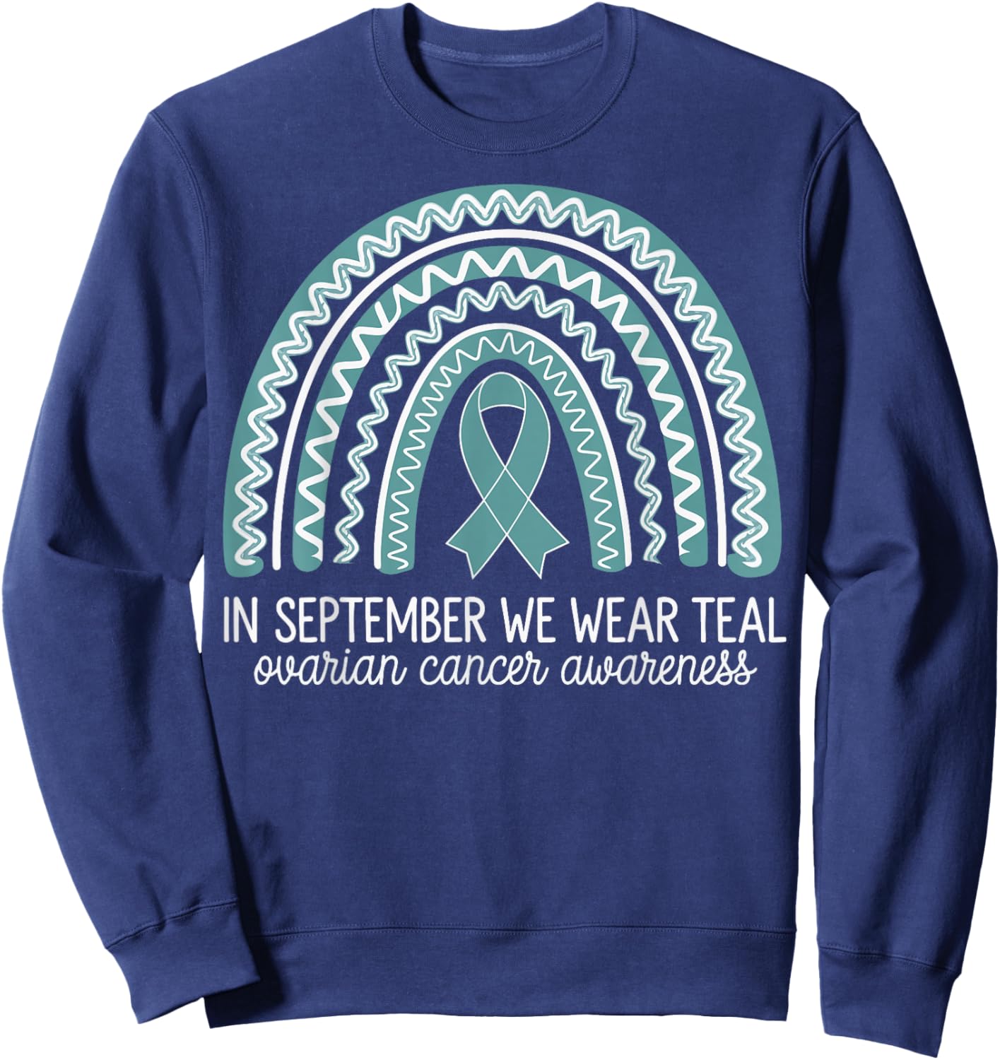 In September We Wear Teal Ovarian Cancer Awareness Sweatshirt - Sweatshirt | Navy