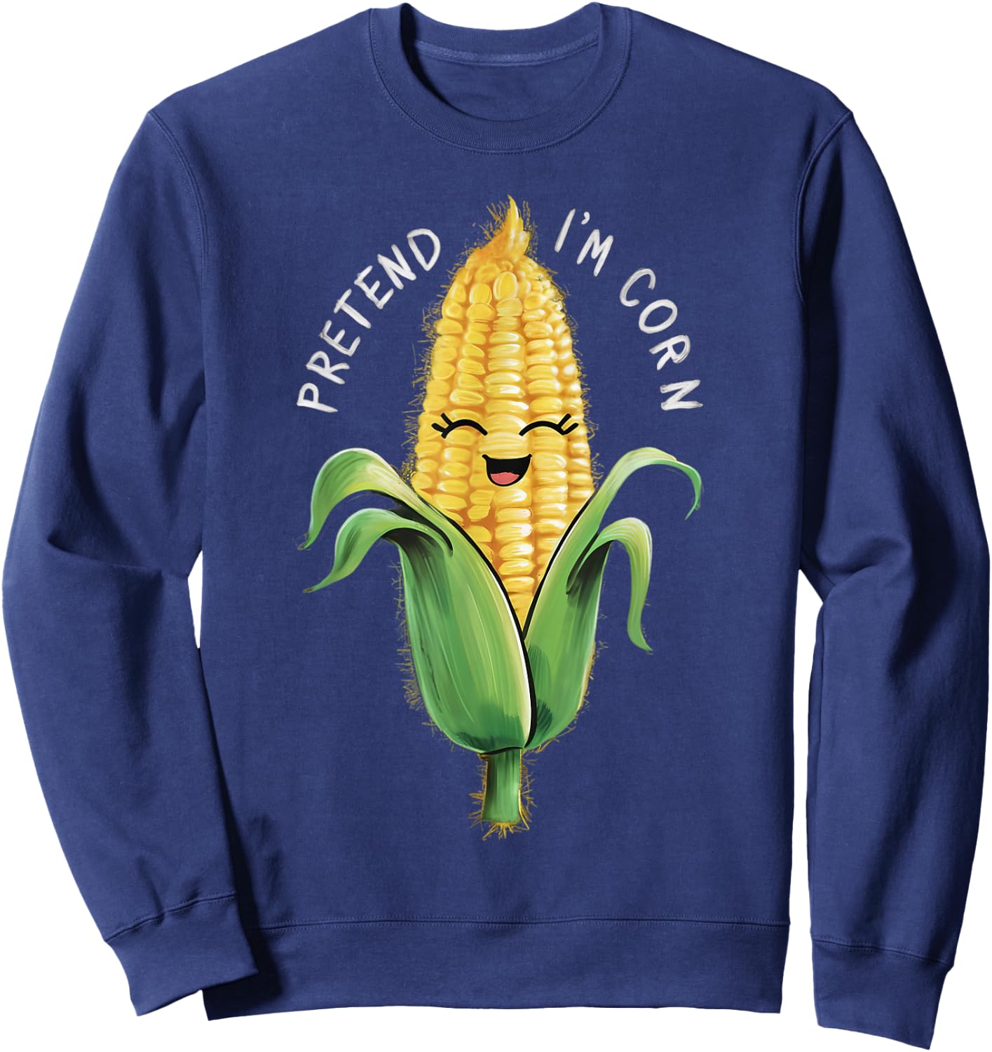 Pretend I'm Corn Funny Farmers Halloween Costume Sweatshirt - Sweatshirt | Navy