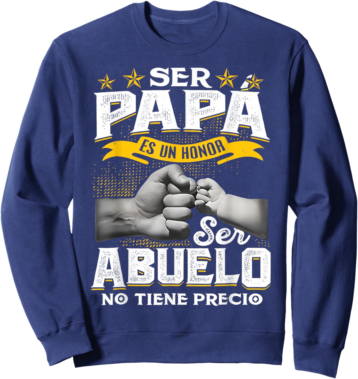 Ser Papa ES Un Honor Ser Abuelo No Tiene Precio Abuelo Sweatshirt - Sweatshirt | Navy