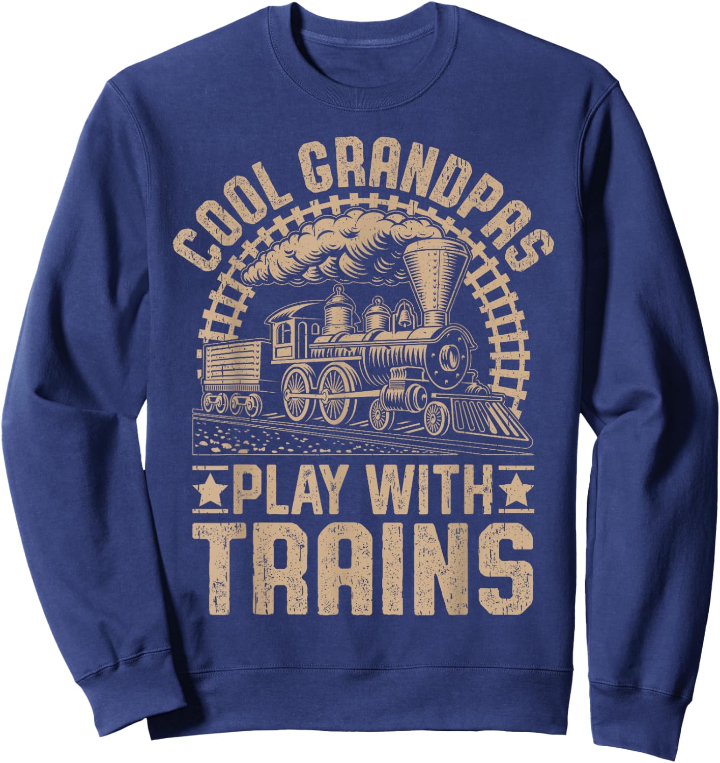 Cool Grandpas Play With Trains Locomotives Trains Grandpa Sweatshirt - Sweatshirt | Navy