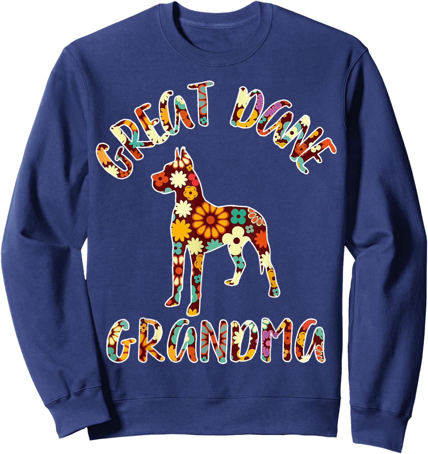 Great Dane Grandma Dog Grandma Funny Great Dane Owner Men Women Kids Sweatshirt - Sweatshirt | Navy