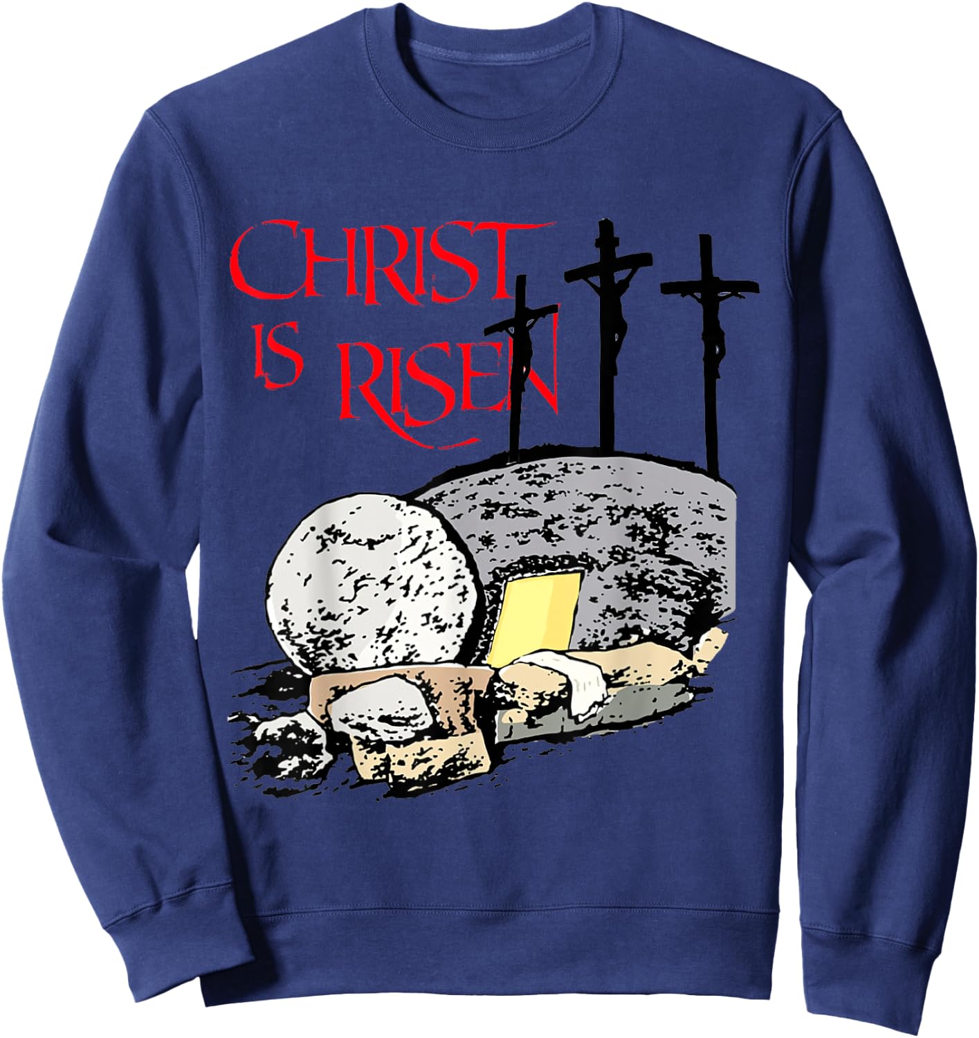 Christ Is Risen Empty Tomb Cross Jesus Risen Easter Men Sweatshirt - Sweatshirt | Navy