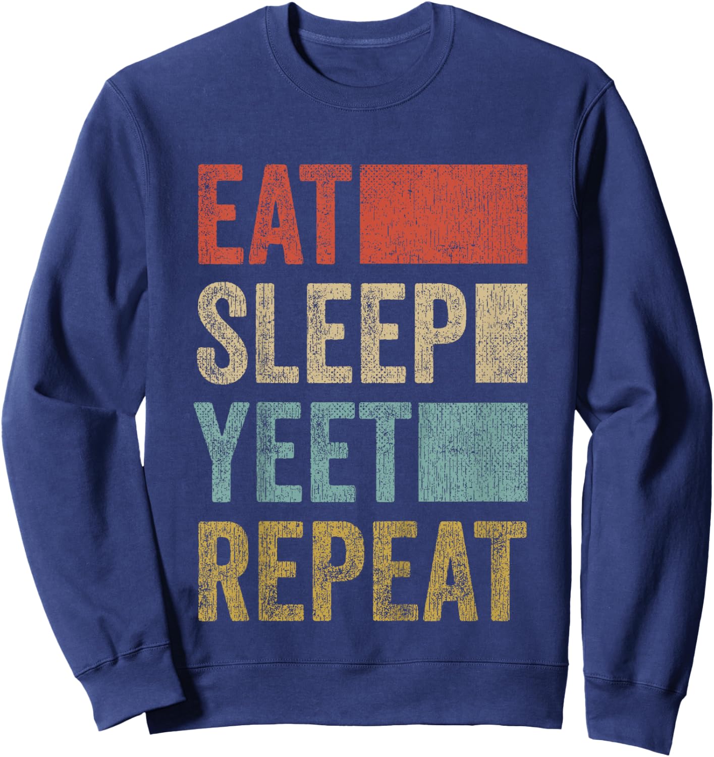 Funny Eat Sleep Yeet Repeat Youth Kids Yeet Sweatshirt - Sweatshirt | Navy