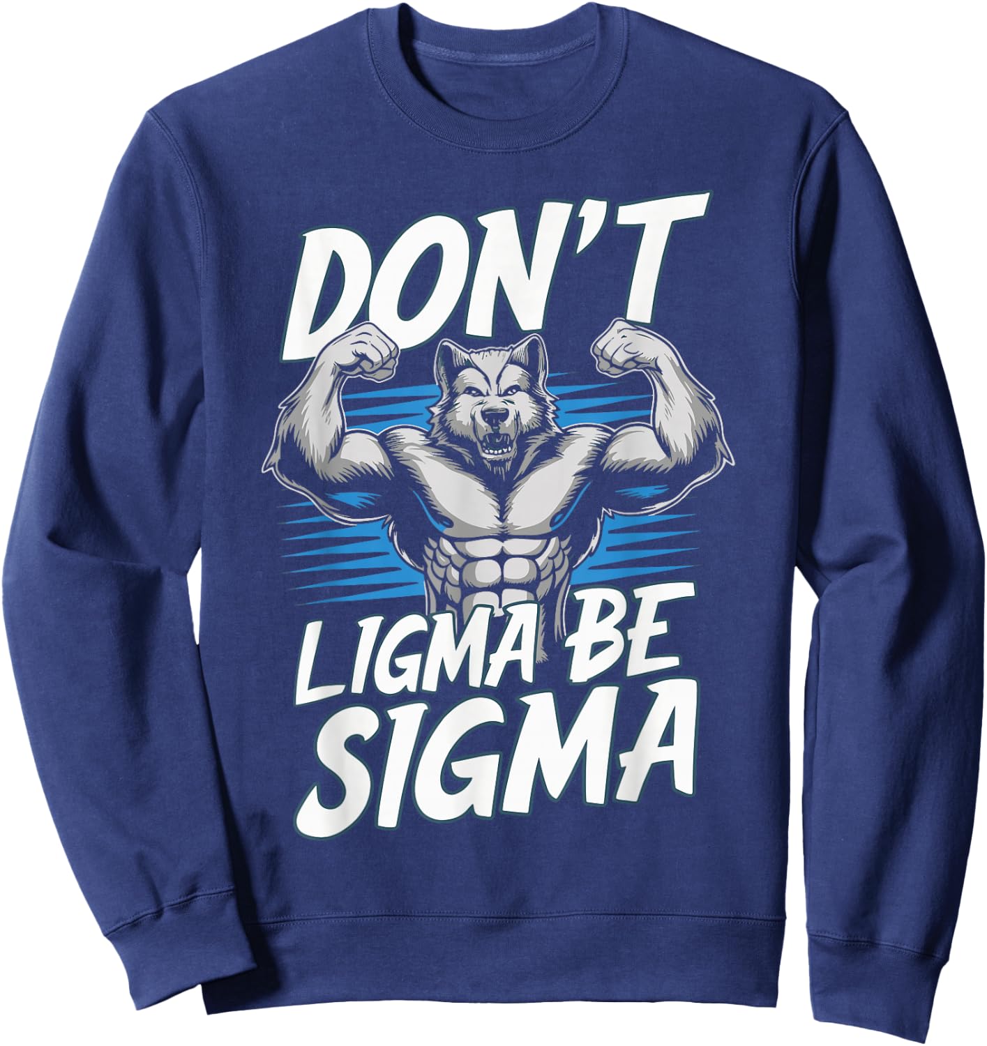 Alpha Wolf Meme Cringe Funny Werewolf Don't Ligma Be Sigma - Black, Small - Modern Humorous Meme - -Adults - Short Sleeve Sweatshirt - Sweatshirt | Navy