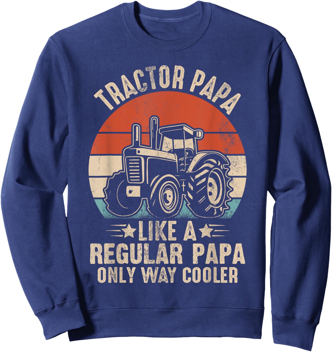 funny tractor shirts men Tractor papa like a regular papa Sweatshirt - Sweatshirt | Navy